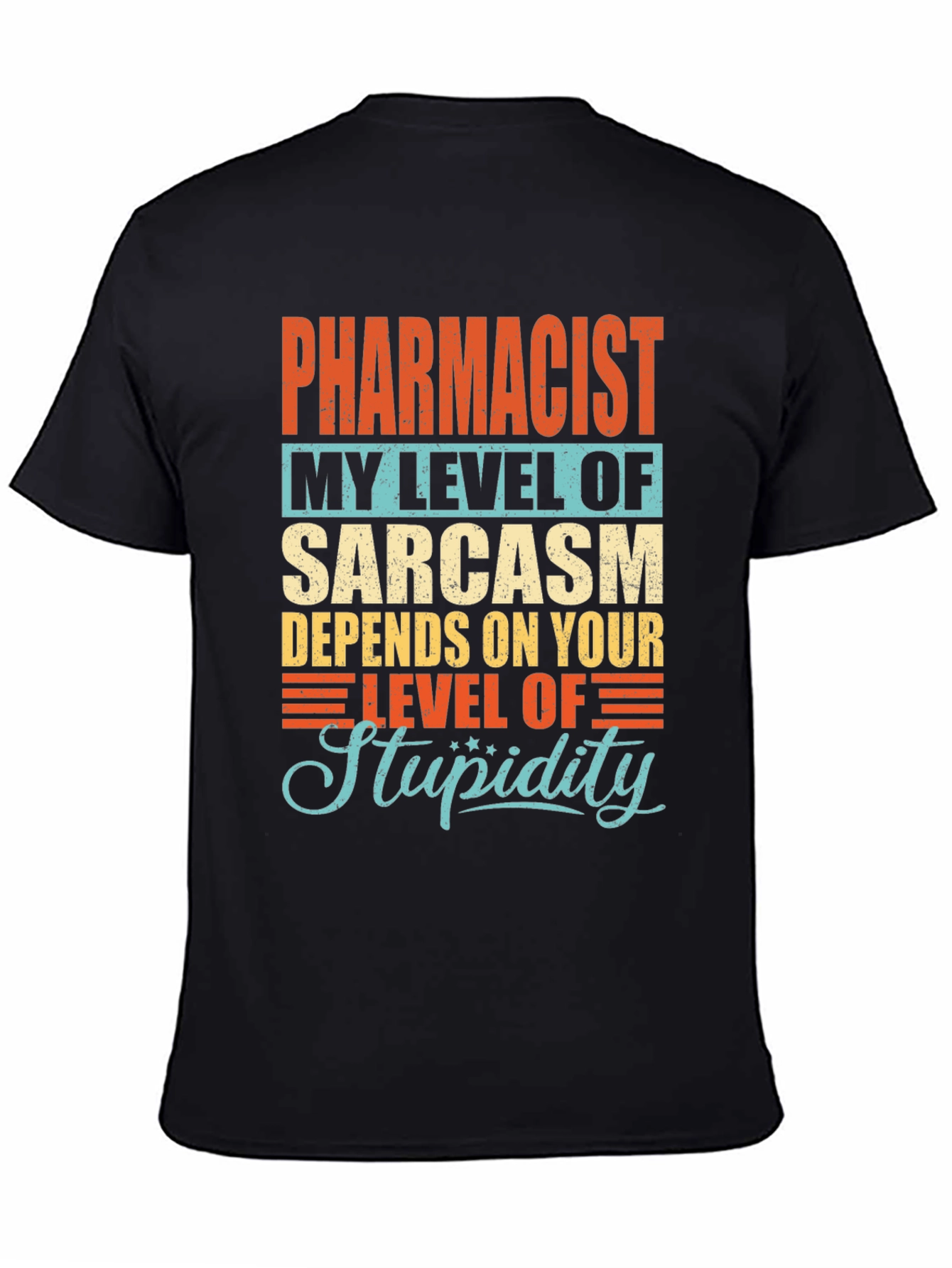 Pharmacist Sarcasm Level Graphic T-Shirt