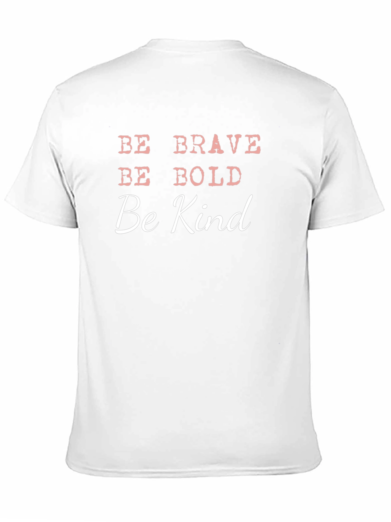 Be Brave Bold Kind T-Shirt