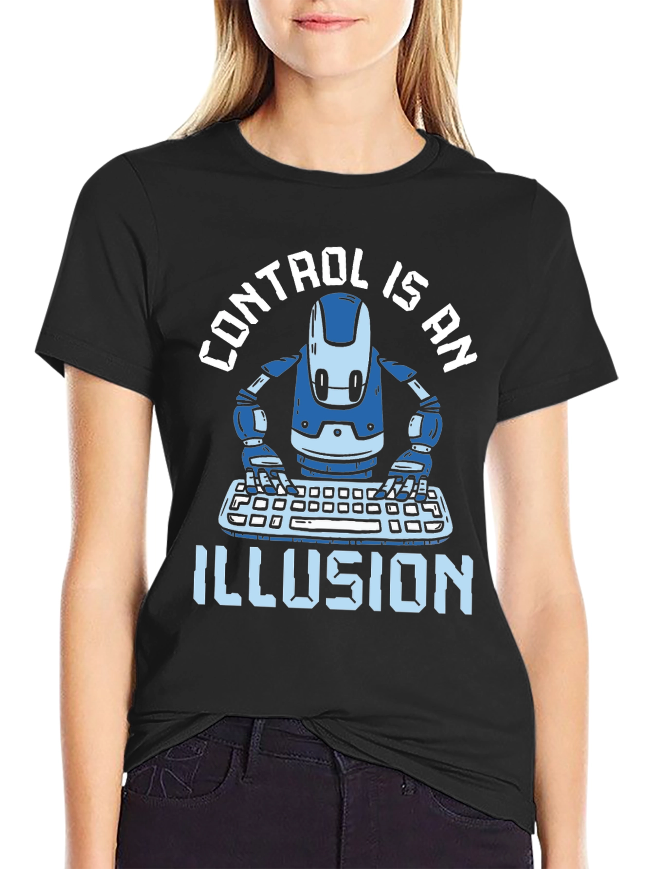 Control is an Illusion T-Shirt