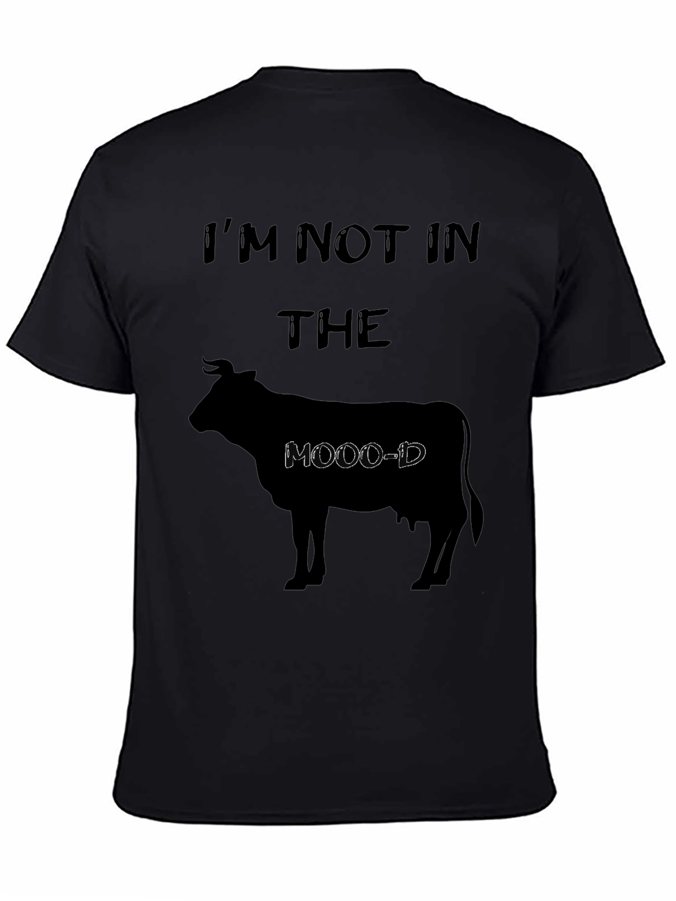 Im Not In The Moo-d Black Graphic T-Shirt