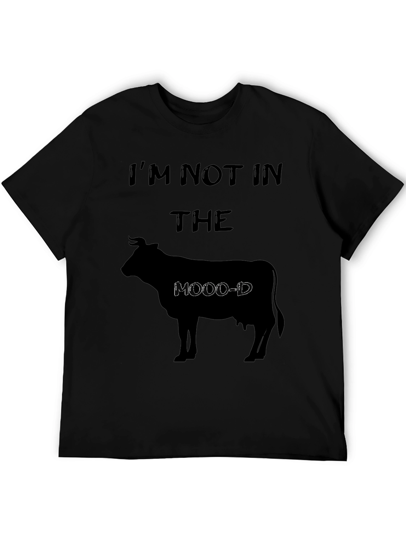 Im Not In The Moo-d Black Graphic T-Shirt
