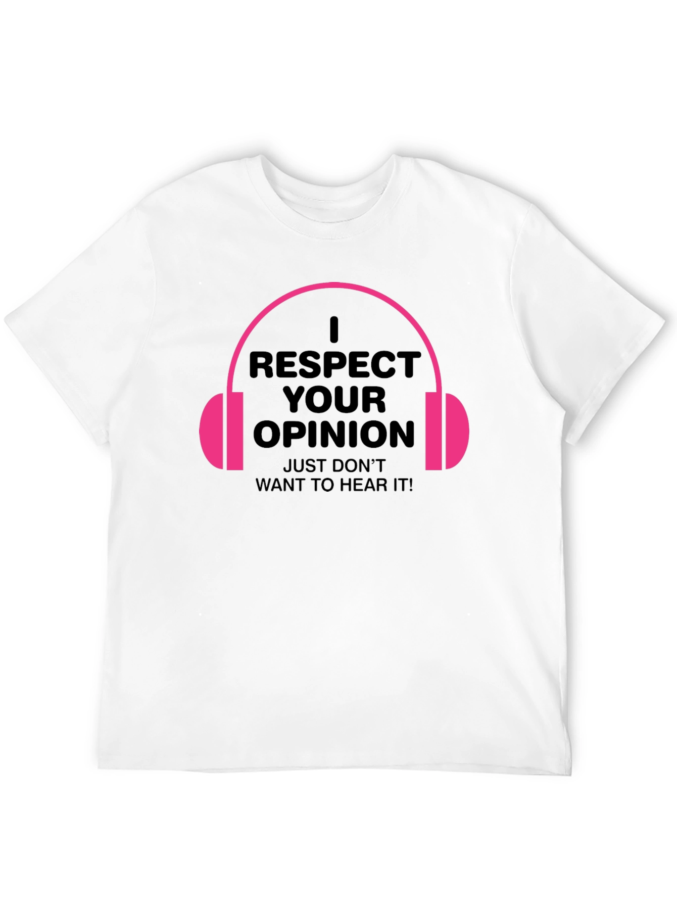 Respect Your Opinion Graphic Tee