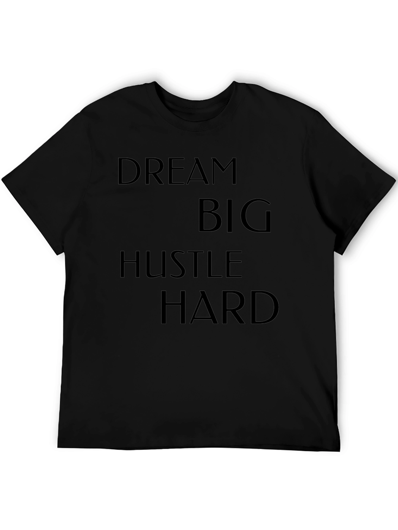 Dream Big Hustle Hard Black Graphic Tee