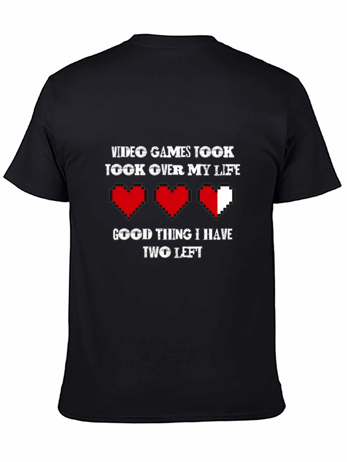 Video Games Took Over My Life Funny Gamer T-Shirt