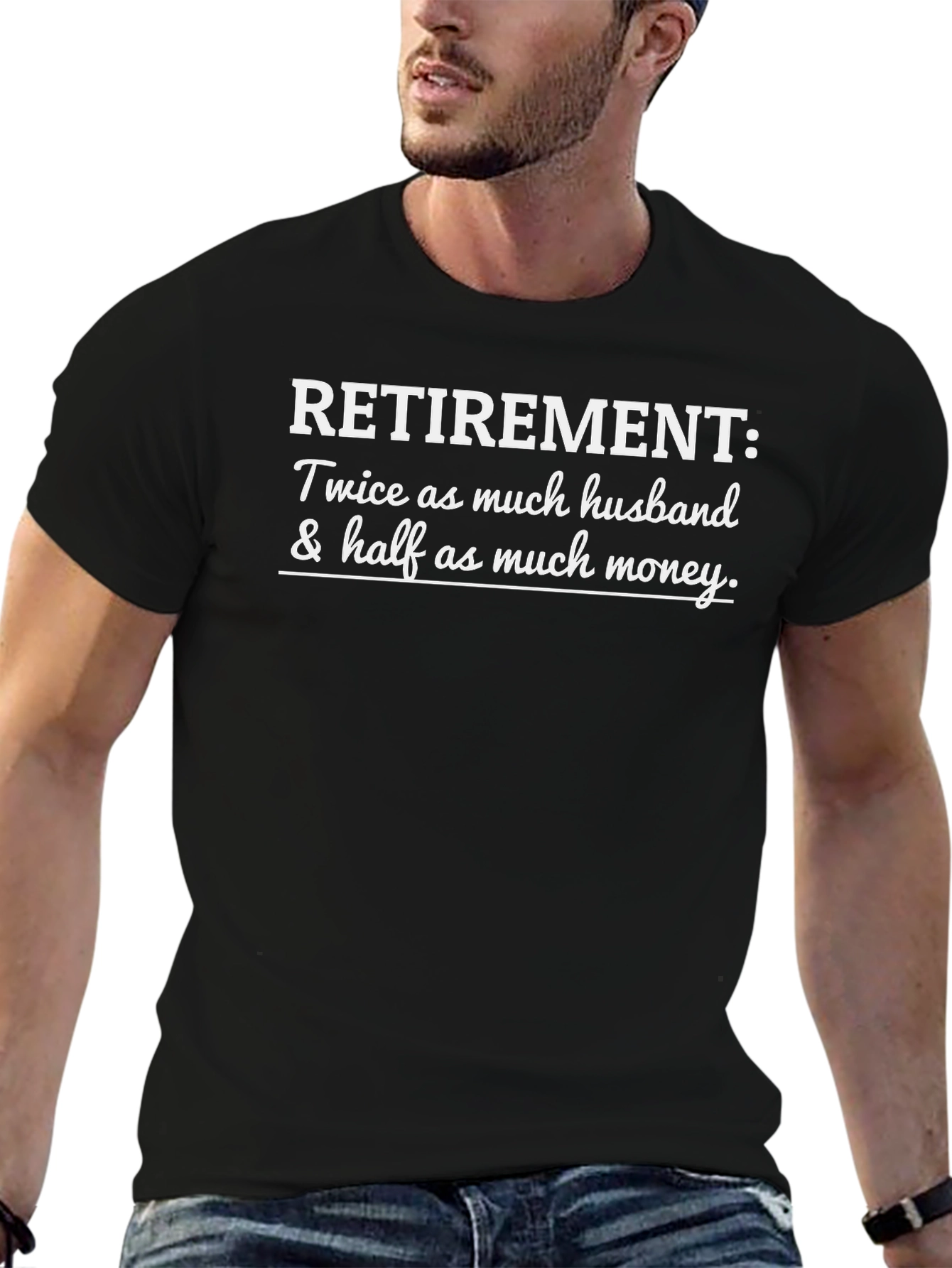Retirement Husband & Money Humor Tee