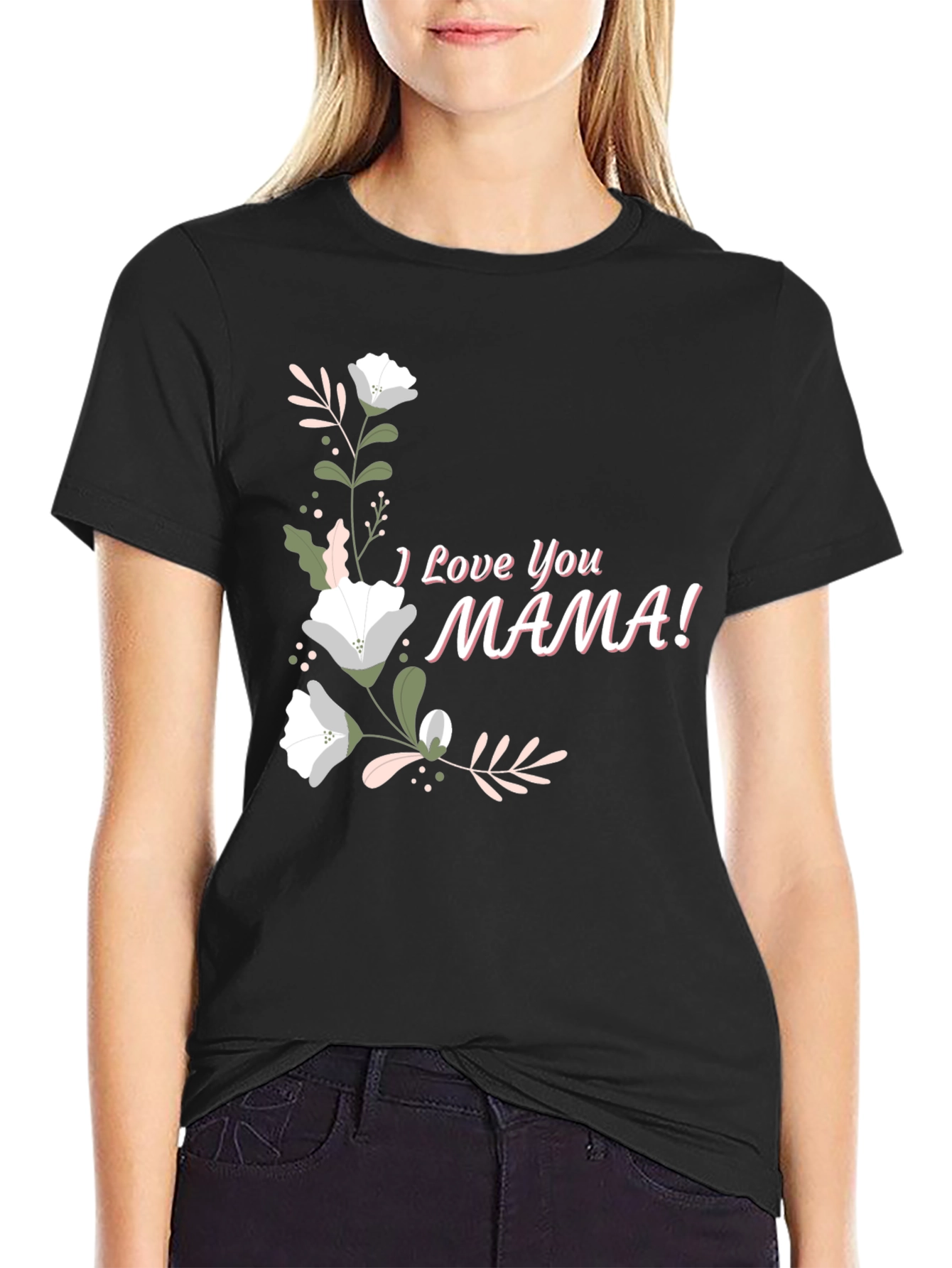 I Love You Mama Graphic T-Shirt