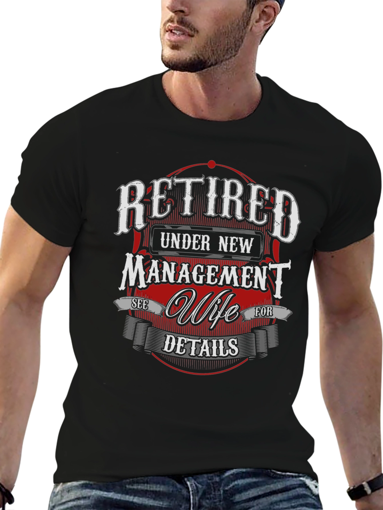 Retired Under New Management Wife T-Shirt