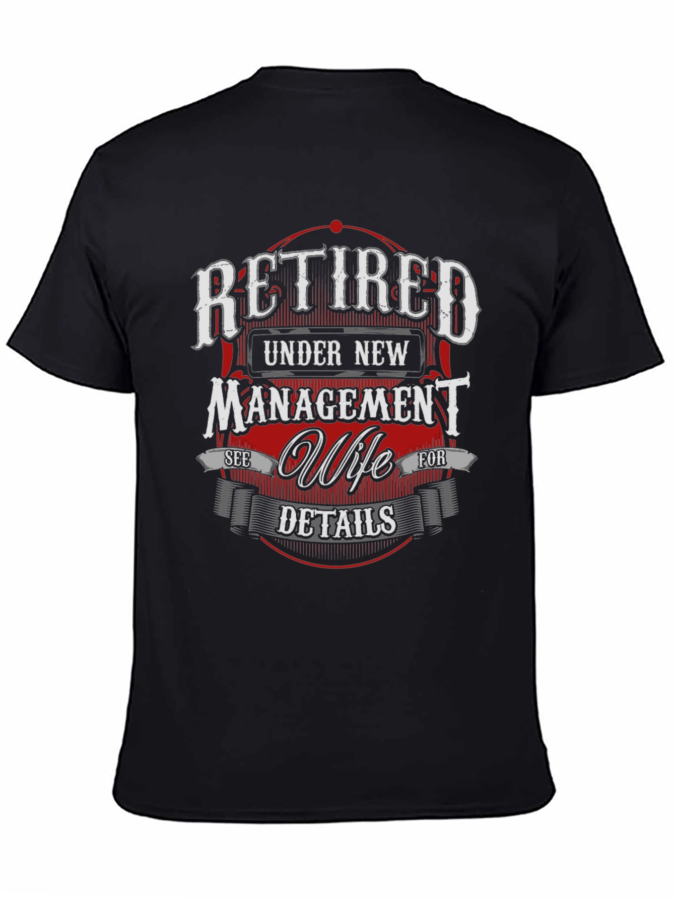 Retired Under New Management Wife T-Shirt
