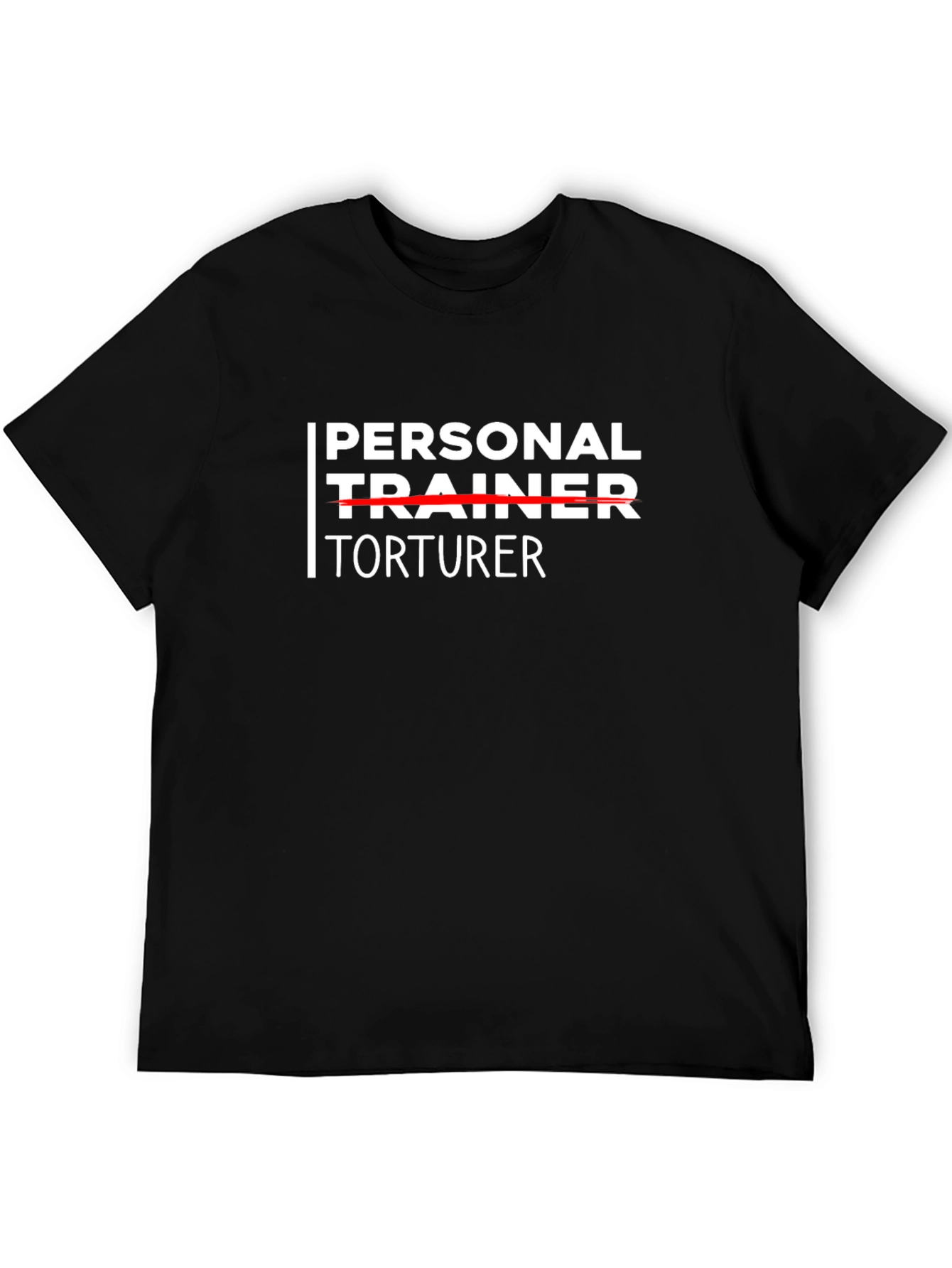 Personal Trainer Torturer Funny Workout T-Shirt
