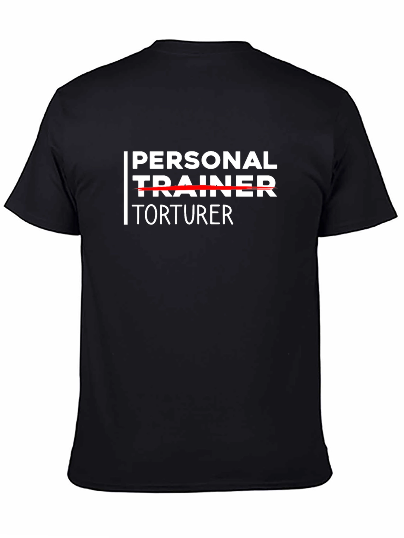 Personal Trainer Torturer Funny Workout T-Shirt