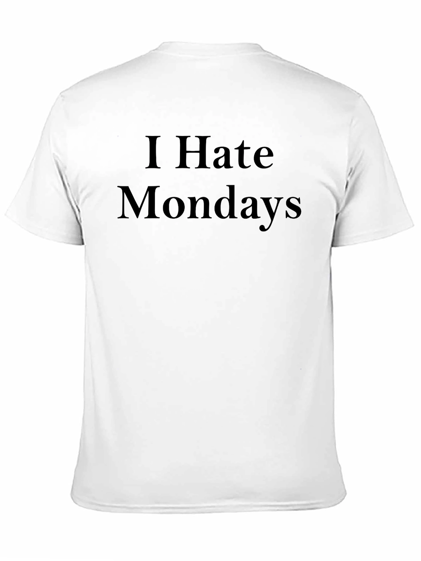 I Hate Mondays T-Shirt - Classic Black Tee