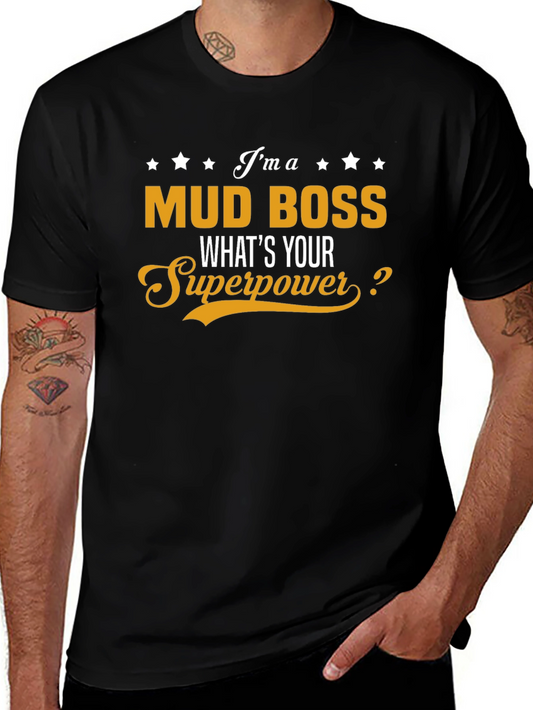 Mud Boss Superpower T-Shirt