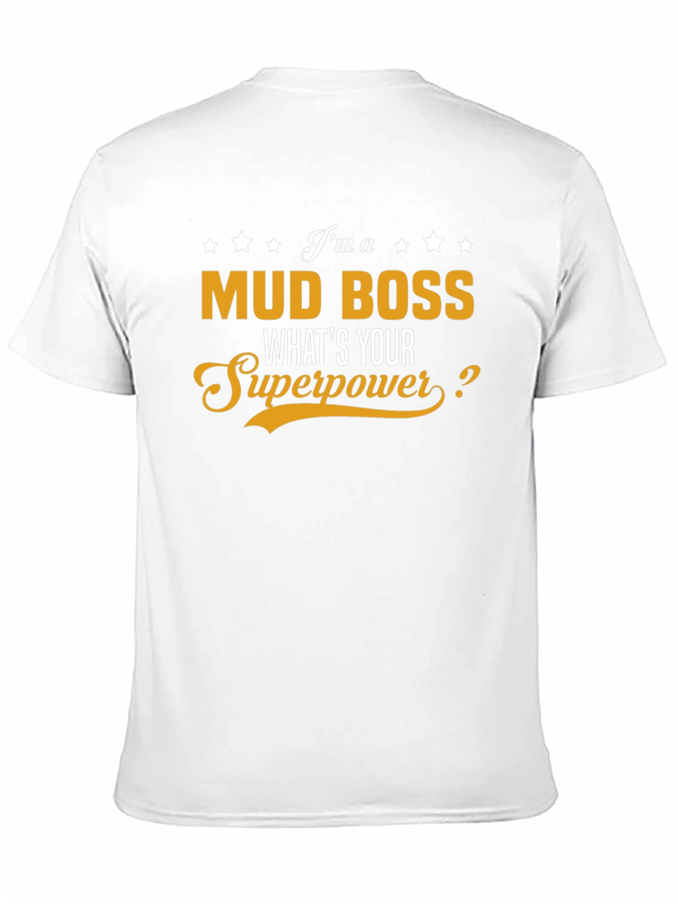 Mud Boss Superpower T-Shirt