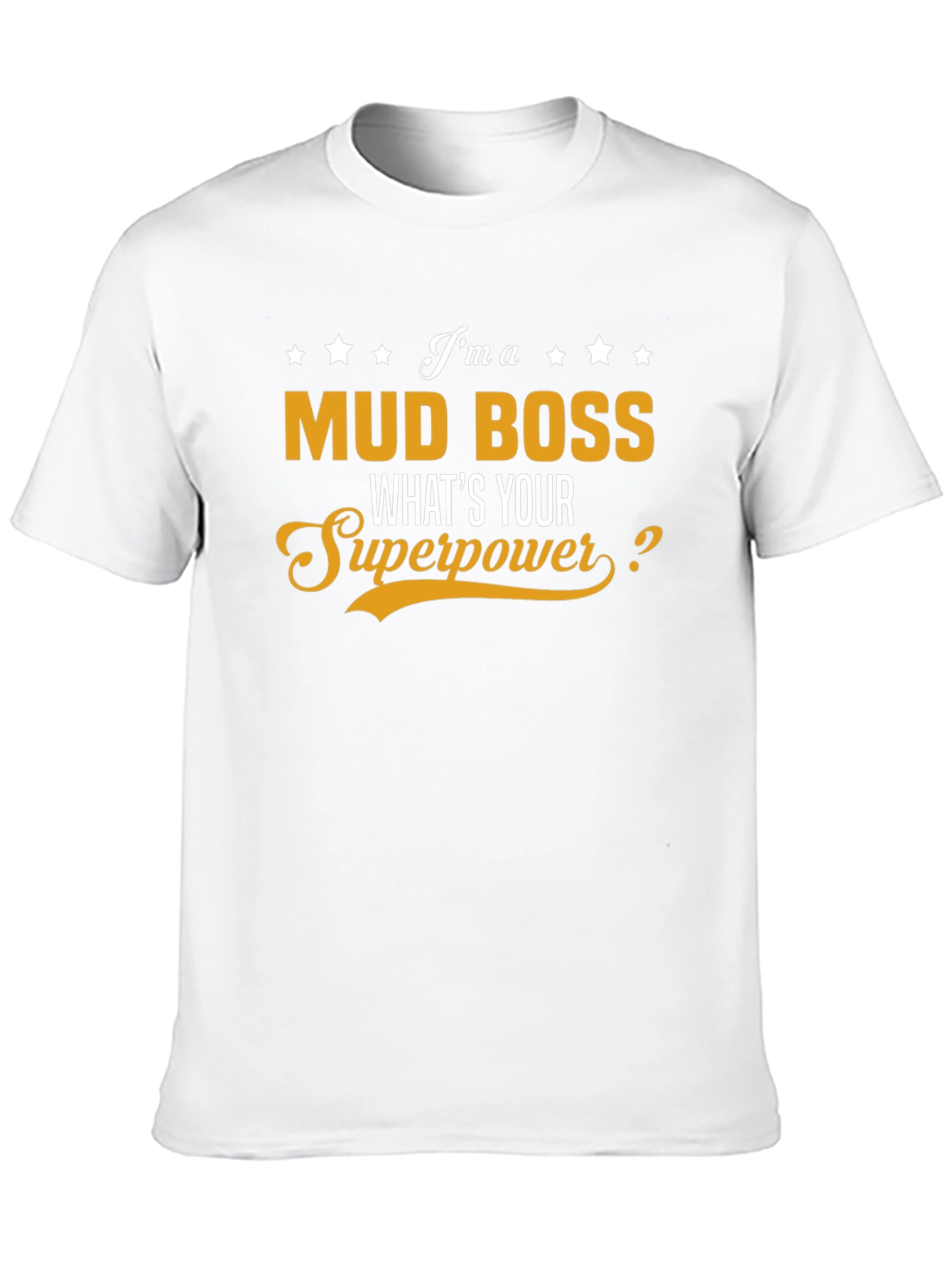 Mud Boss Superpower T-Shirt