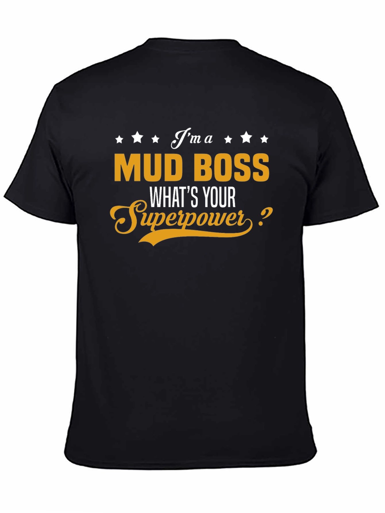 Mud Boss Superpower T-Shirt