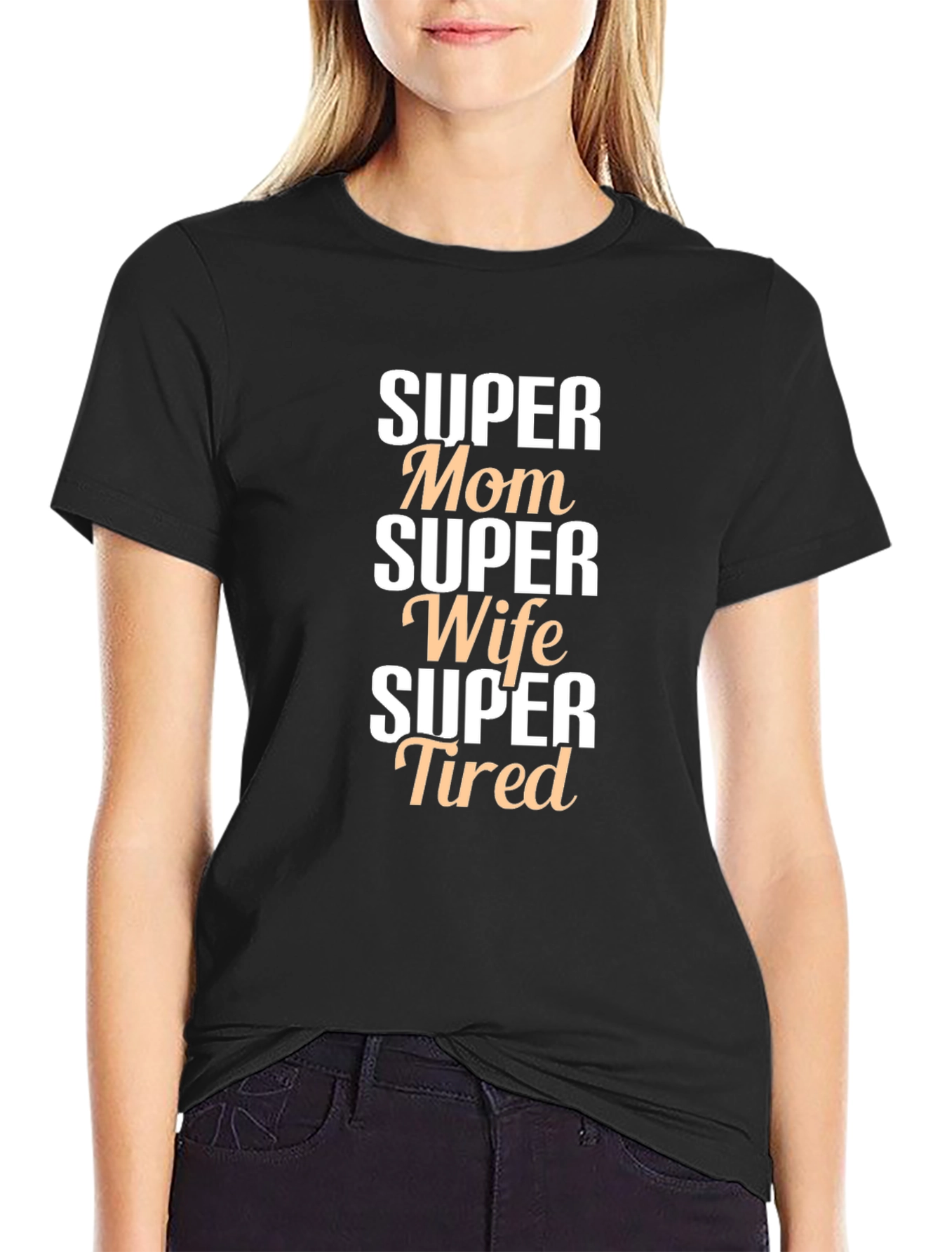 Super Mom Wife Tired Graphic T-Shirt