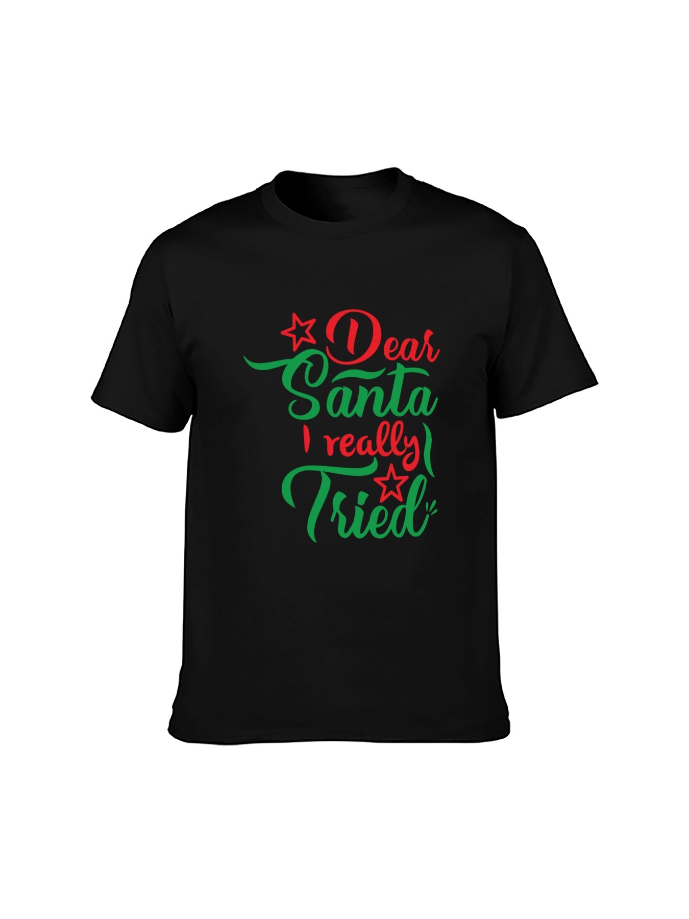 Christmas Funny "Dear Santa I Really Tried" Graphic T-Shirt - 100% Cotton, Holiday Essential for Christmas Gatherings & Casual Occasions