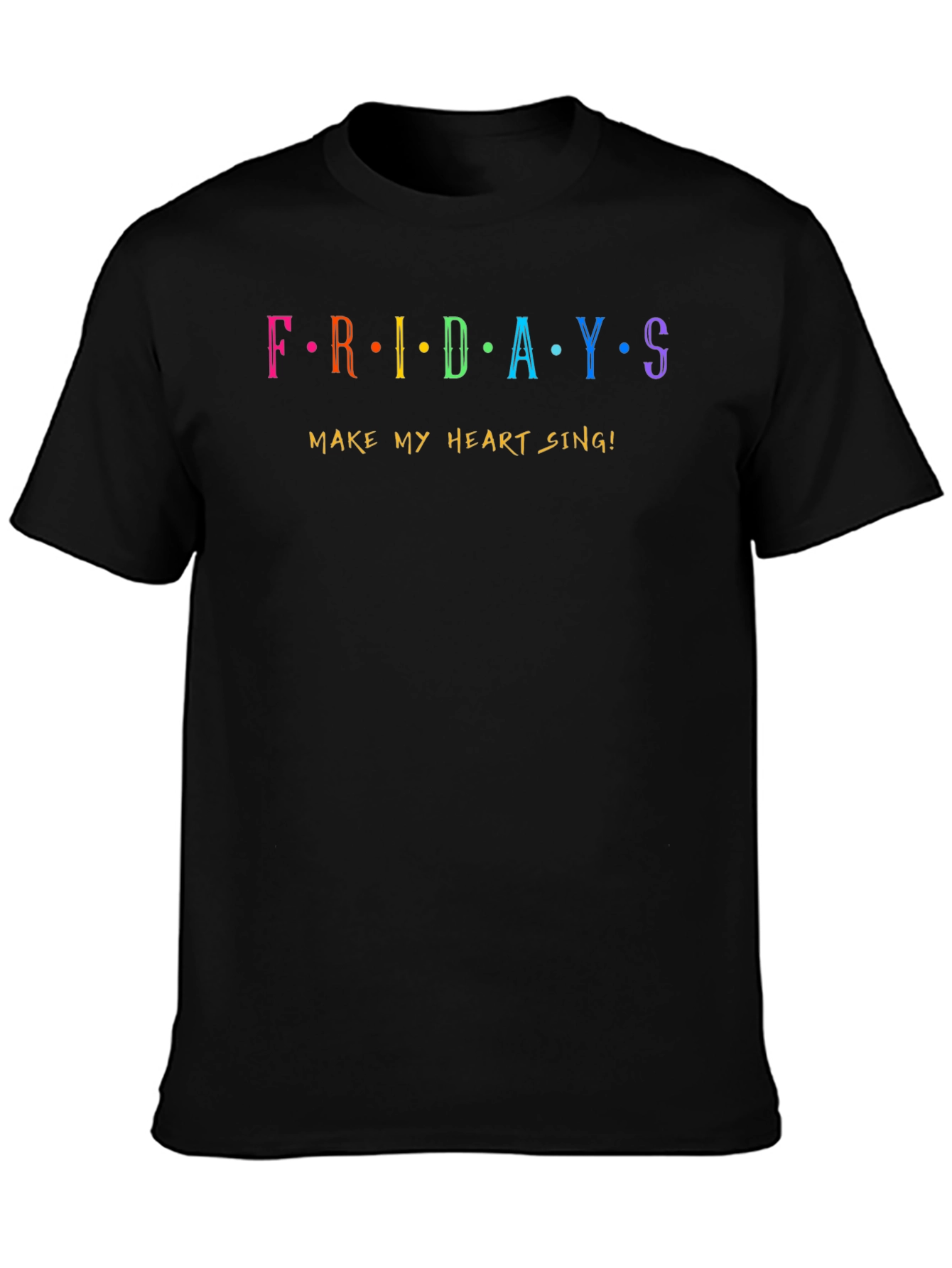 Fridays Make My Heart Sing! Graphic T-Shirt