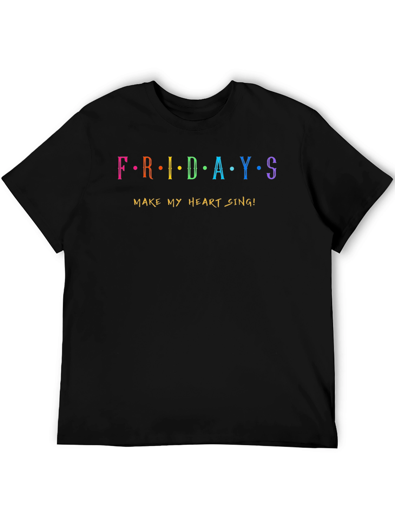 Fridays Make My Heart Sing! Graphic T-Shirt