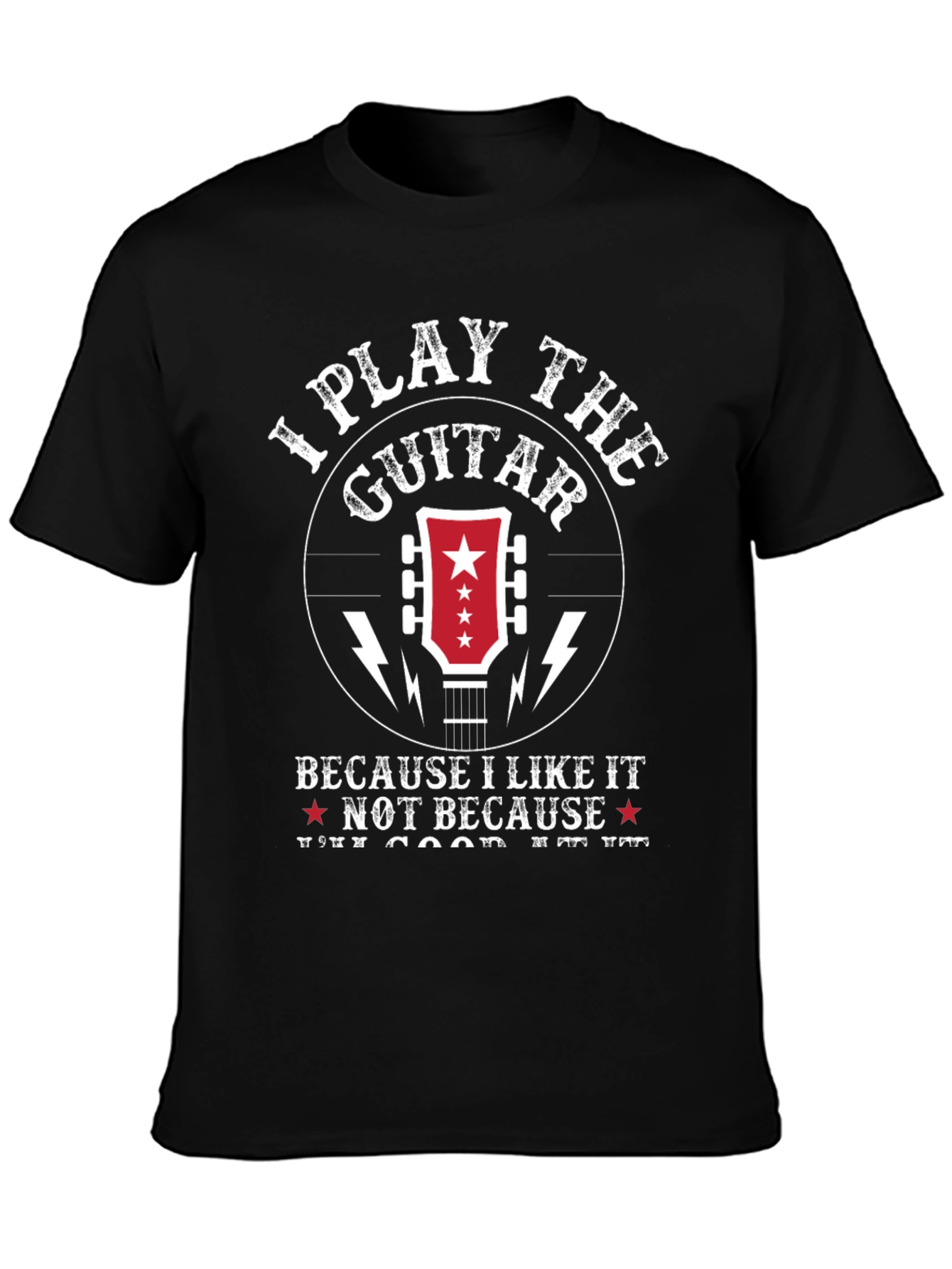 I Play The Guitar T-Shirt - Musician Apparel