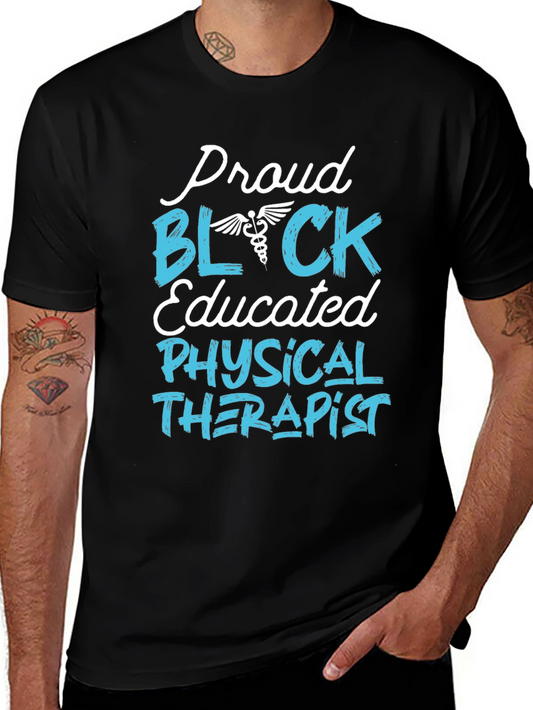 Proud Black Educated Physical Therapist T-Shirt