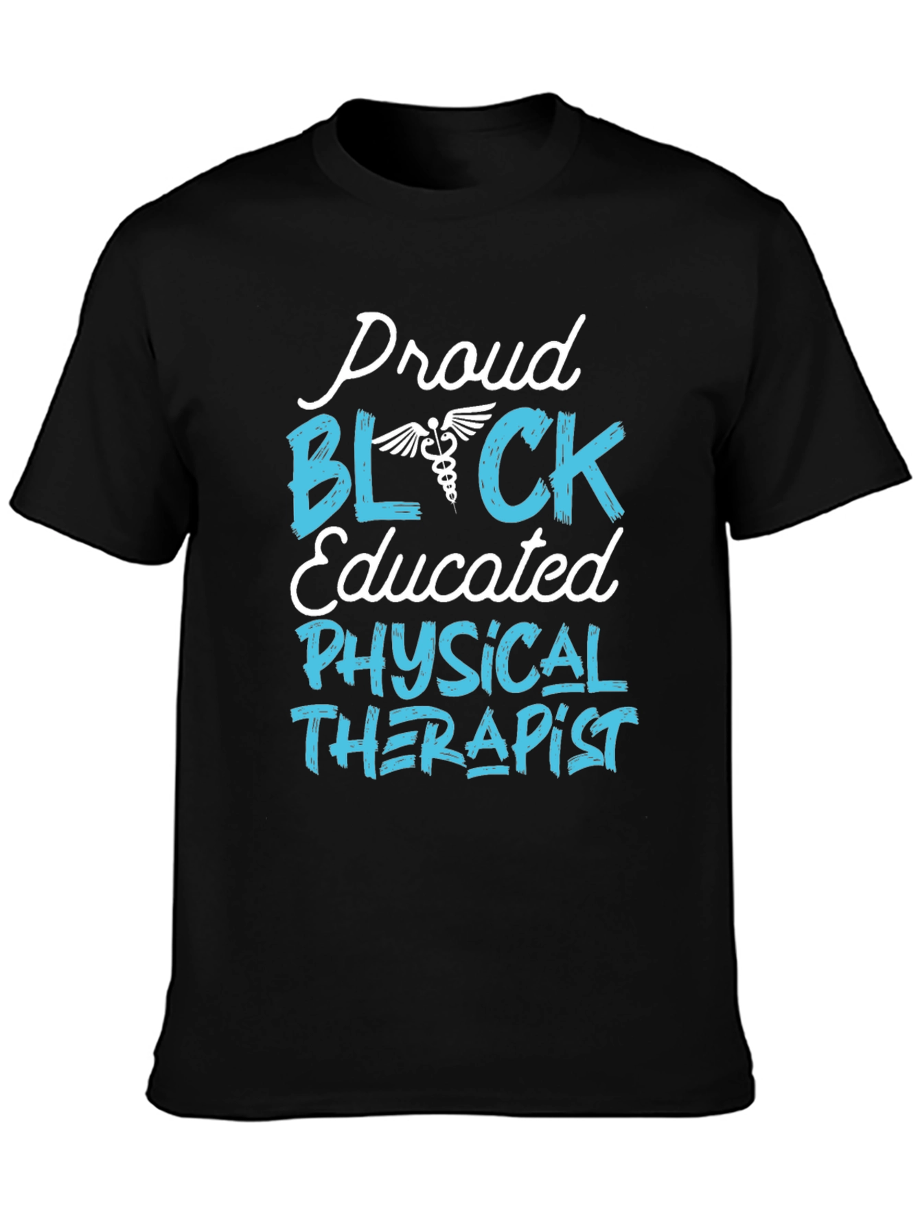 Proud Black Educated Physical Therapist T-Shirt
