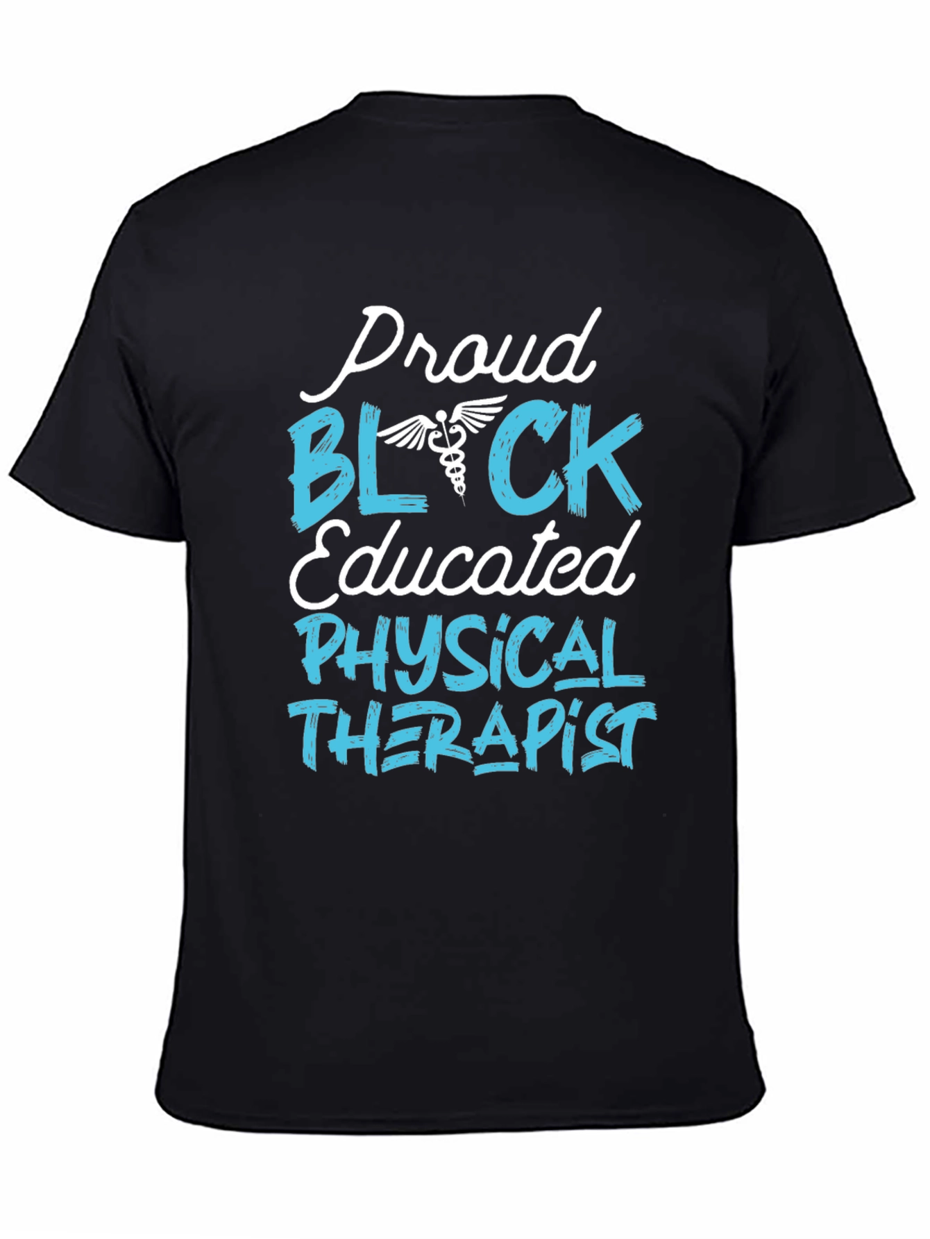 Proud Black Educated Physical Therapist T-Shirt