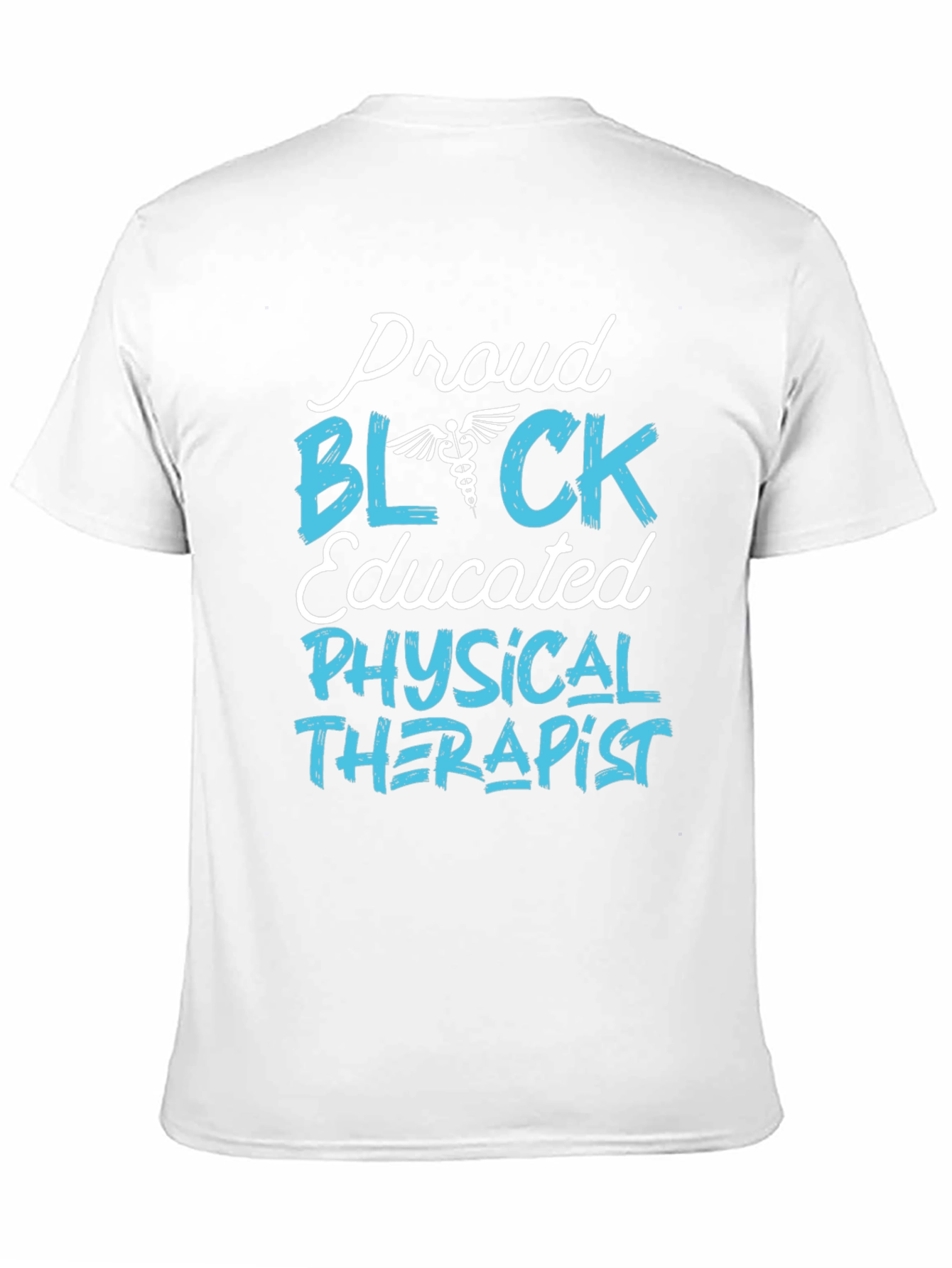 Proud Black Educated Physical Therapist T-Shirt
