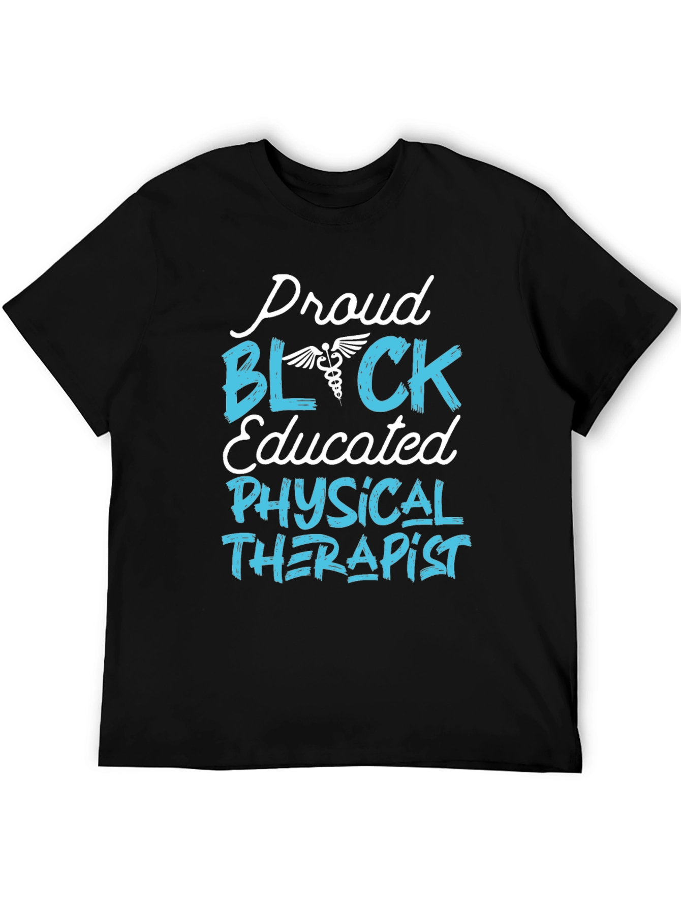 Proud Black Educated Physical Therapist T-Shirt