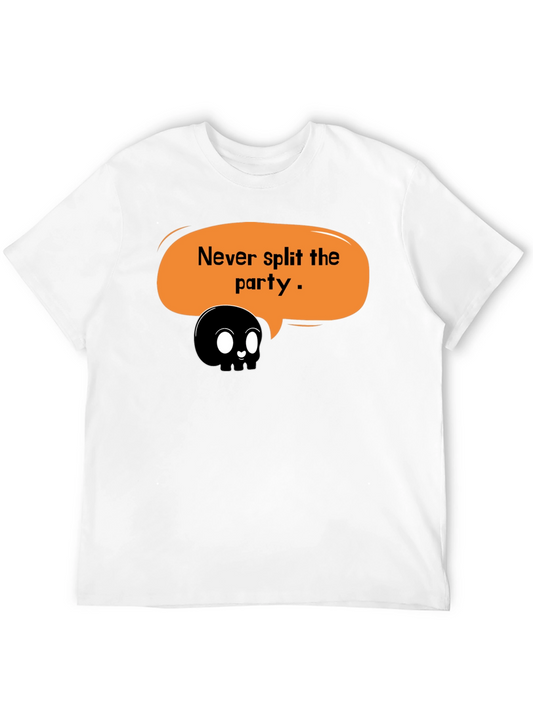 Never Split the Party T-Shirt