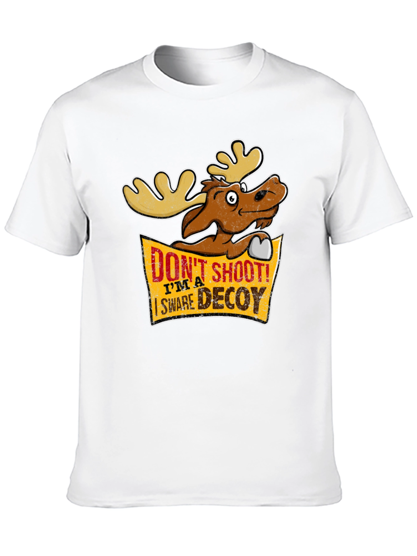 Dont Shoot! Im a Swear Decoy - Moose T-Shirt