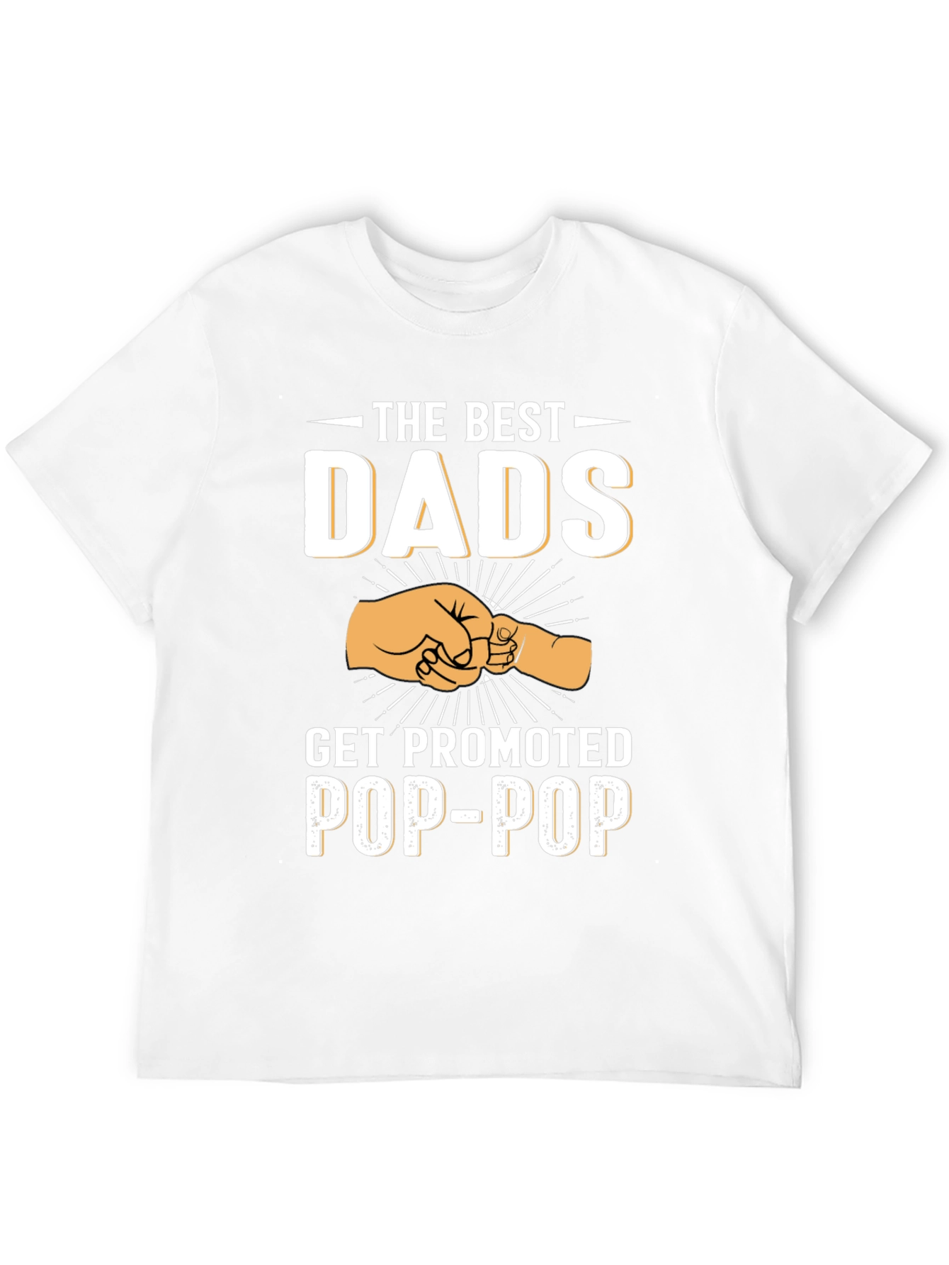 Best Dads Get Promoted to Pop-Pop T-Shirt