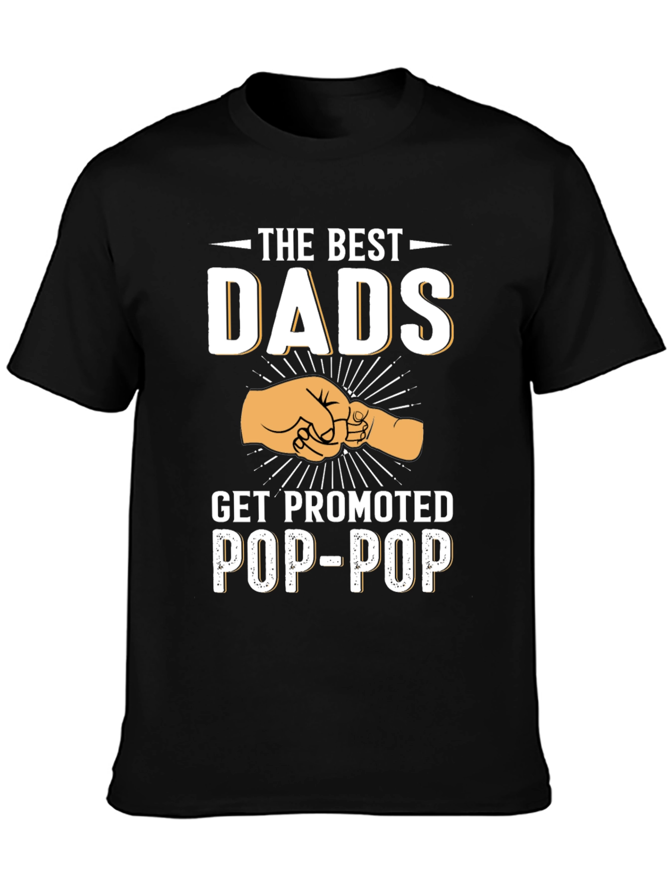 Best Dads Get Promoted to Pop-Pop T-Shirt