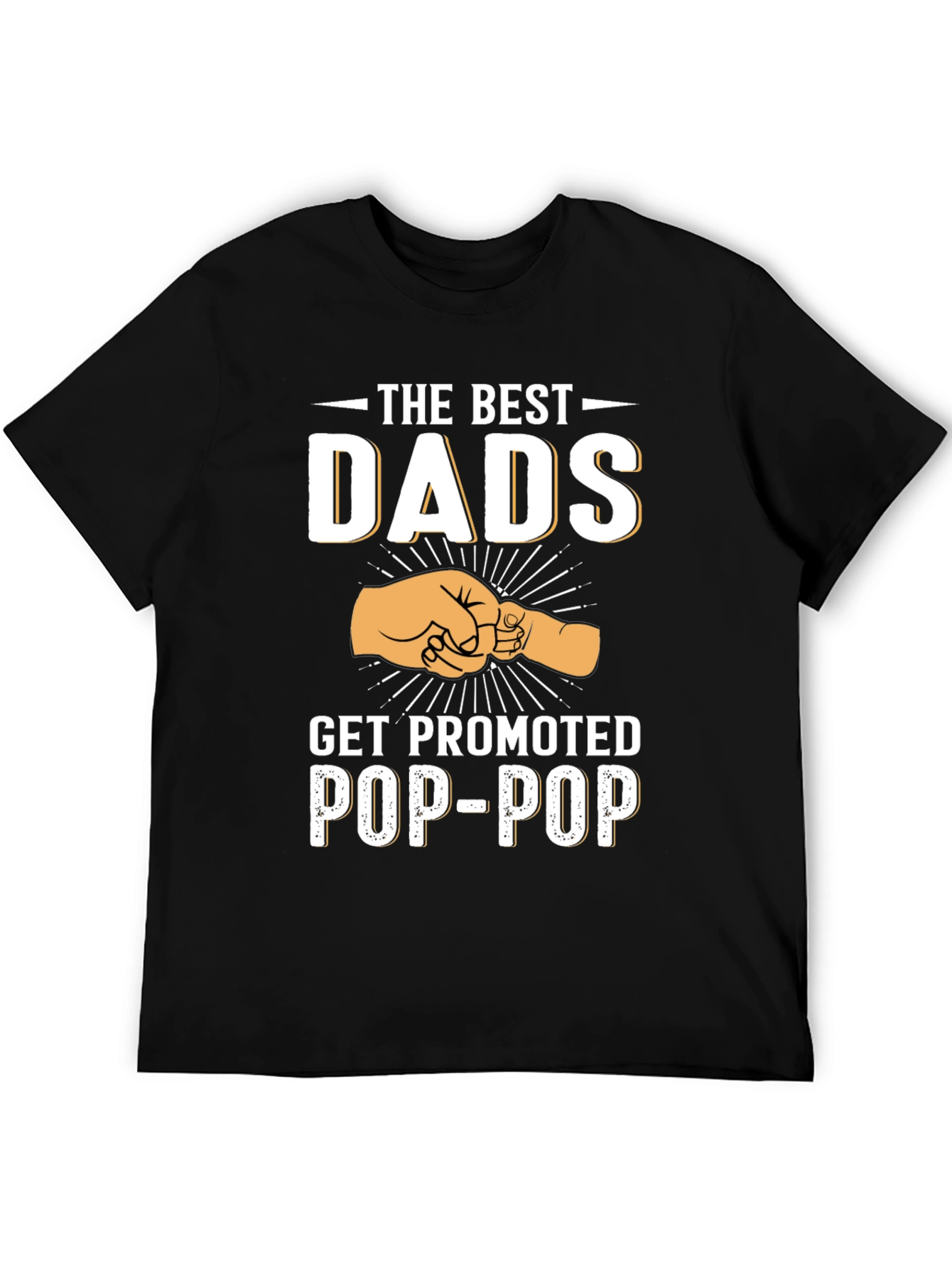 Best Dads Get Promoted to Pop-Pop T-Shirt