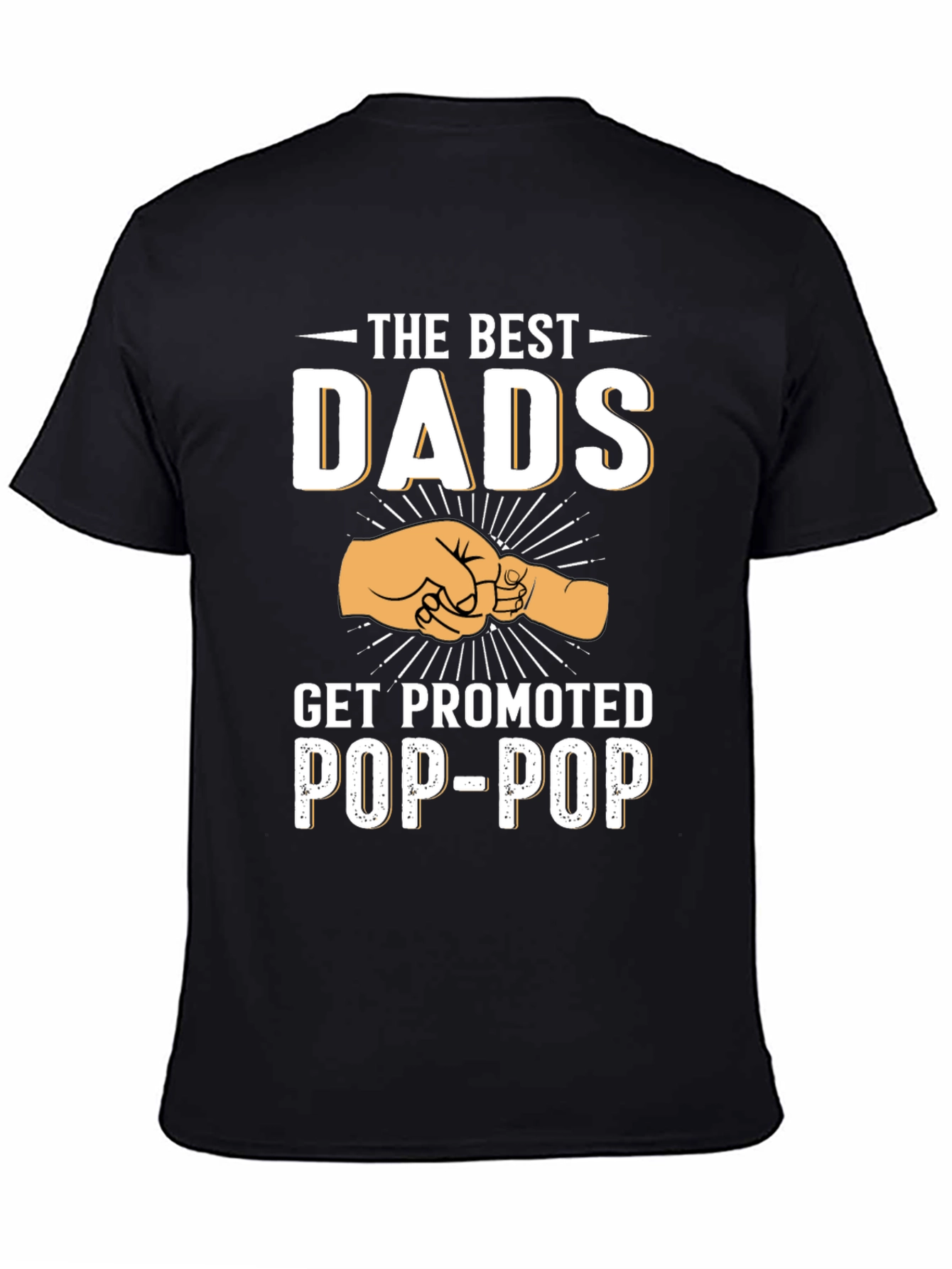 Best Dads Get Promoted to Pop-Pop T-Shirt