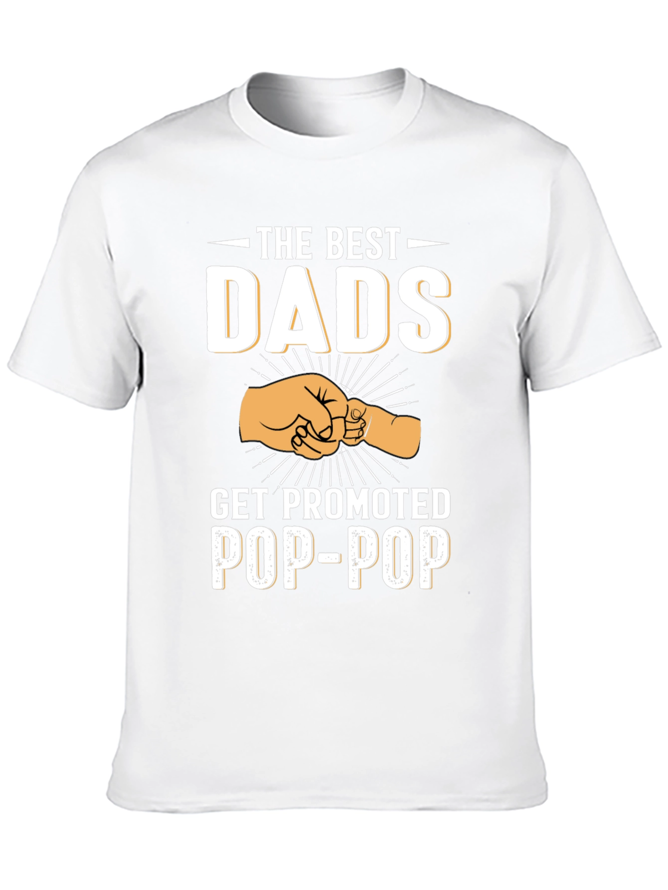 Best Dads Get Promoted to Pop-Pop T-Shirt