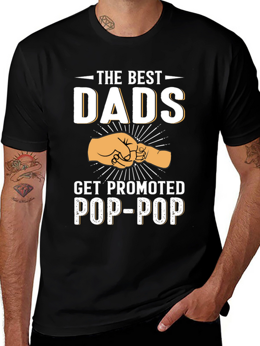 Best Dads Get Promoted to Pop-Pop T-Shirt