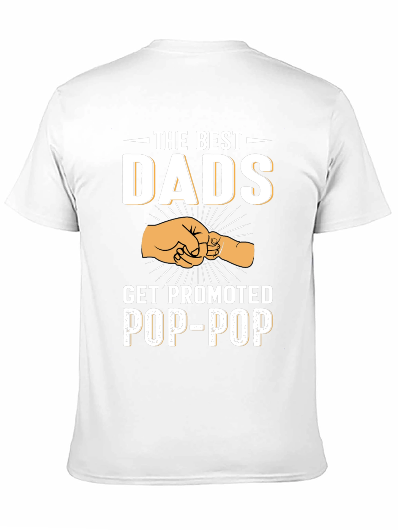 Best Dads Get Promoted to Pop-Pop T-Shirt