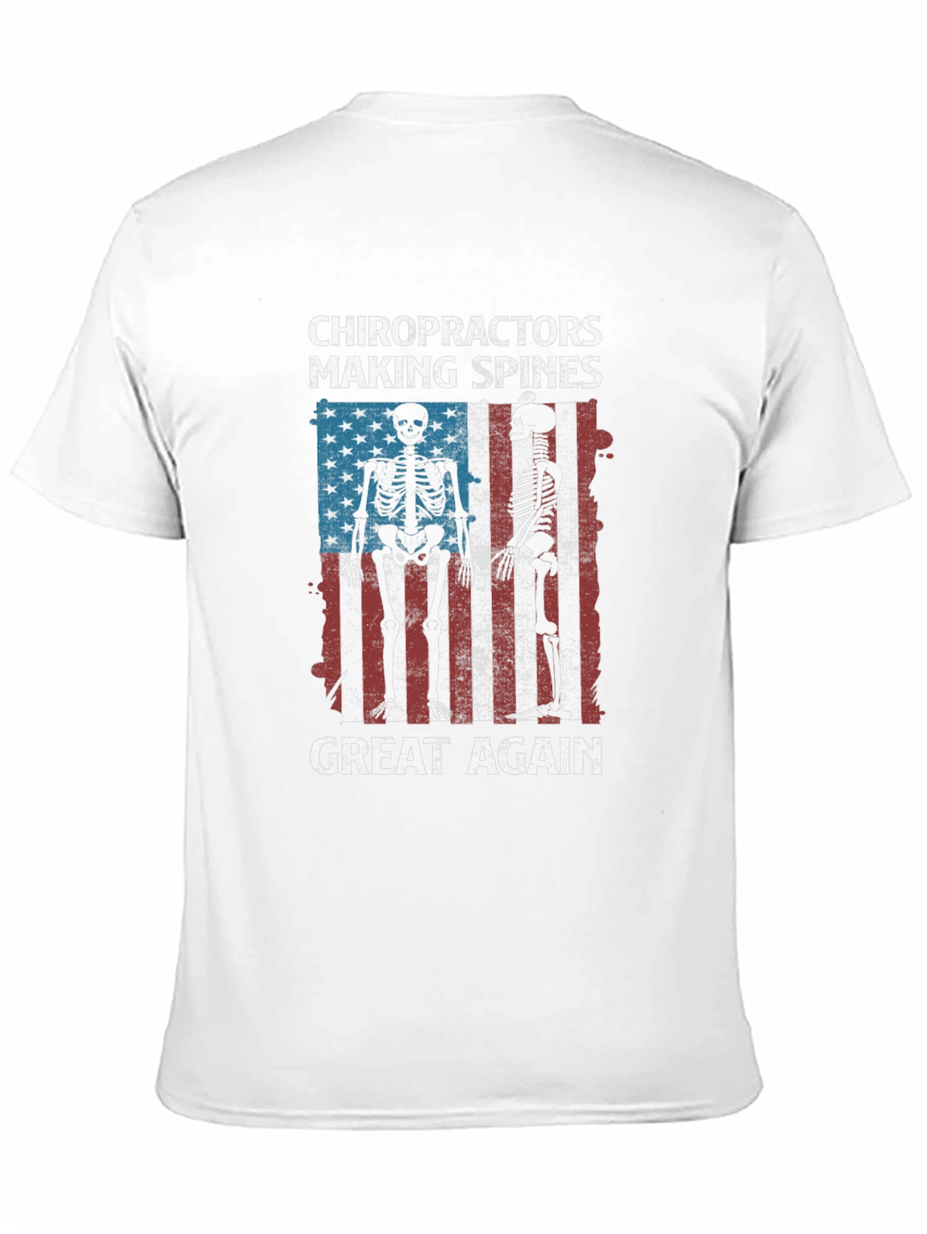 Chiropractors Making Spines Great Again T-Shirt