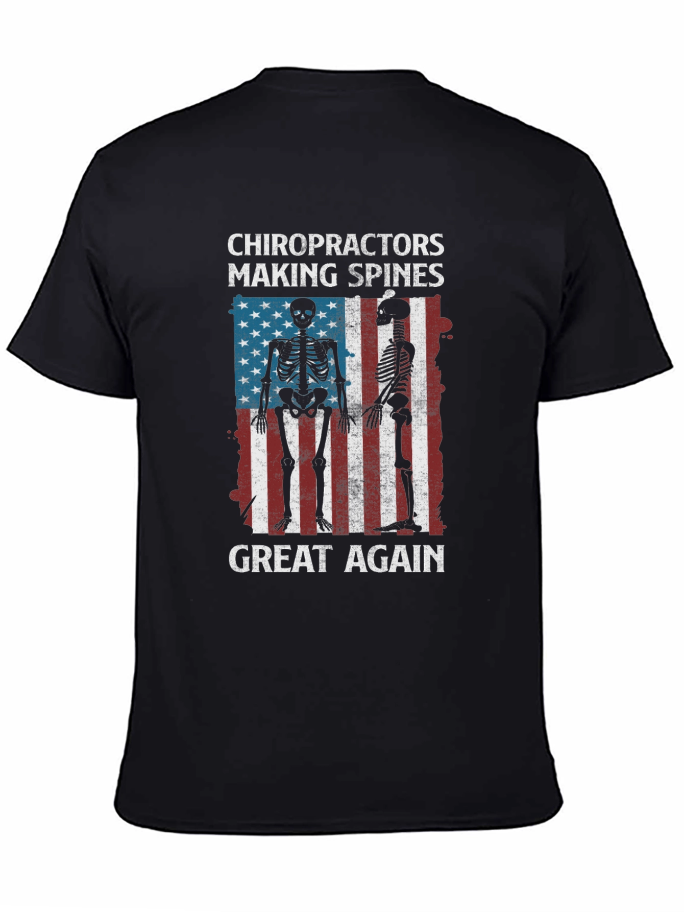 Chiropractors Making Spines Great Again T-Shirt