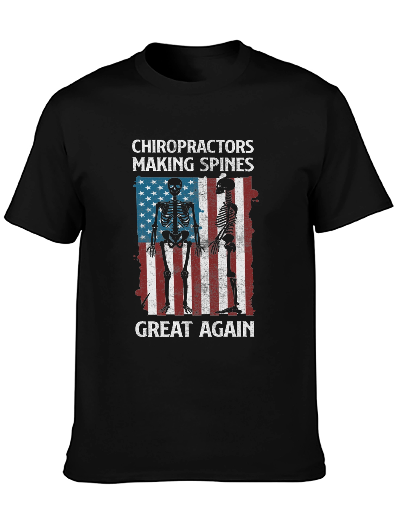 Chiropractors Making Spines Great Again T-Shirt