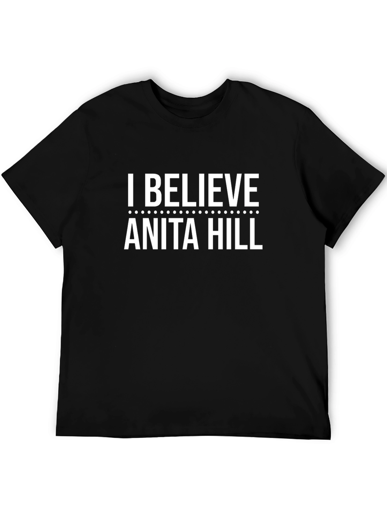 I Believe Anita Hill Black T-Shirt