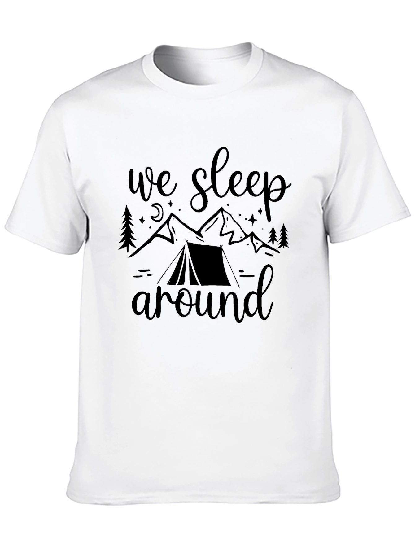 Camping T-Shirt - We Sleep Around Adventure Tee