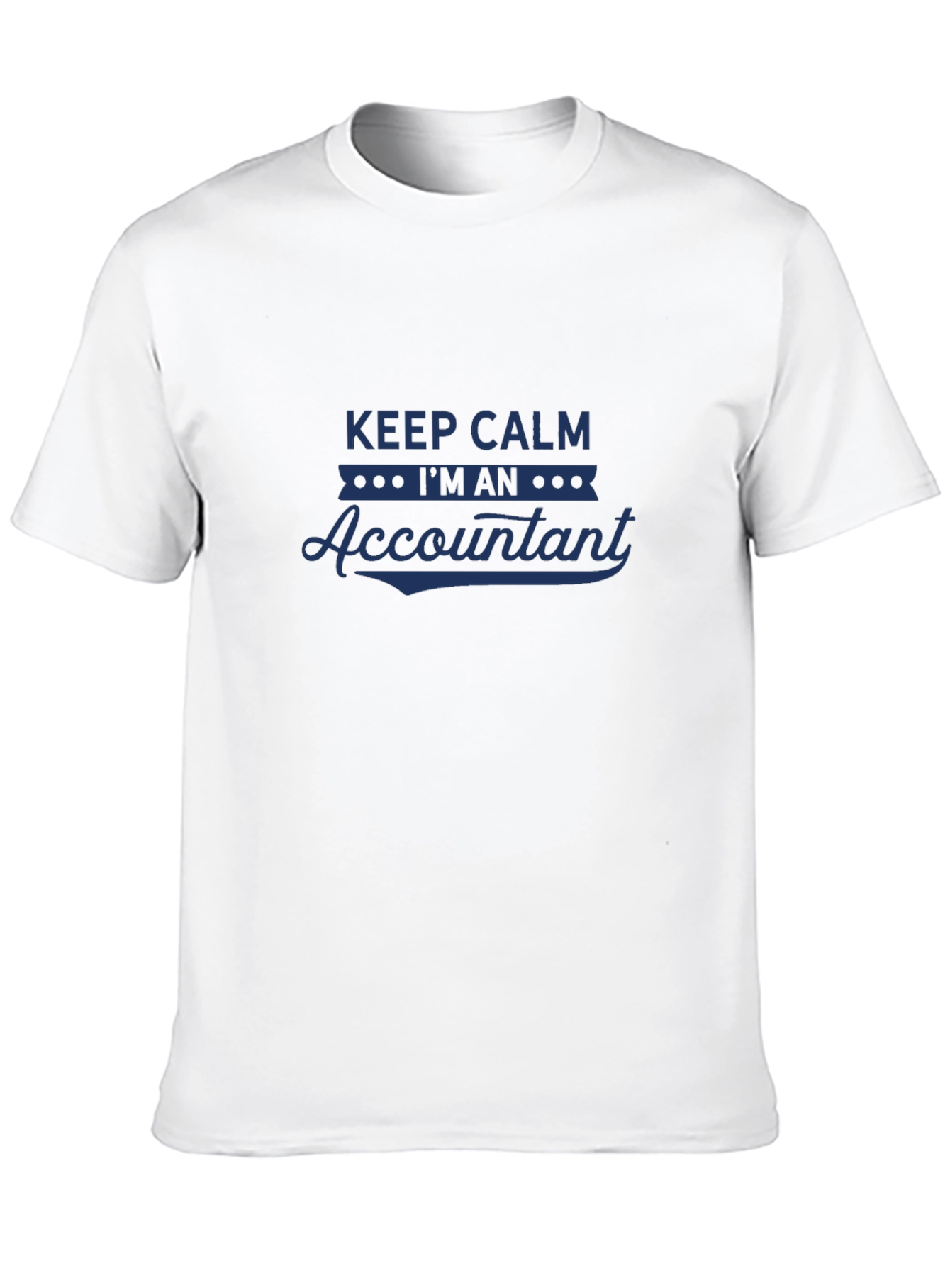 Keep Calm Im An Accountant Graphic T-Shirt