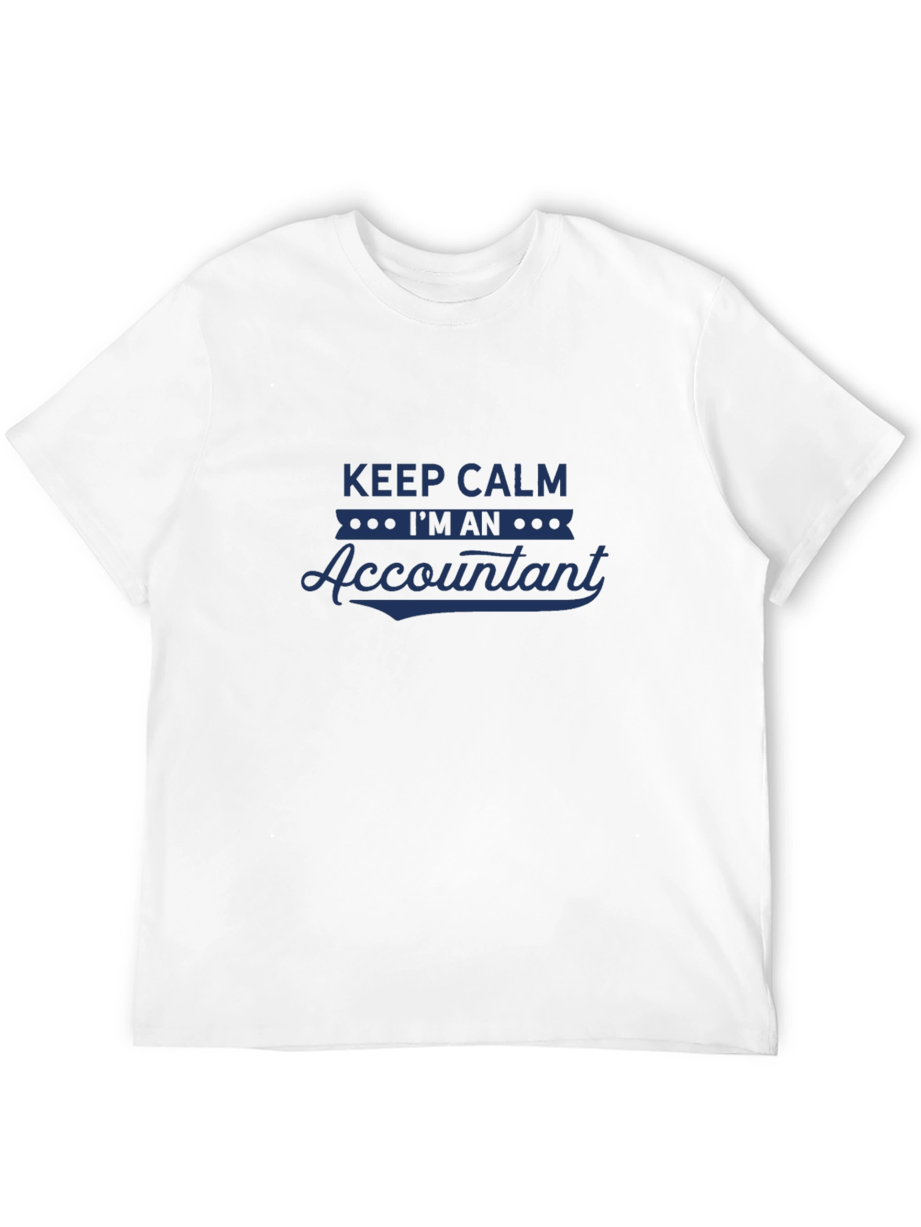 Keep Calm Im An Accountant Graphic T-Shirt