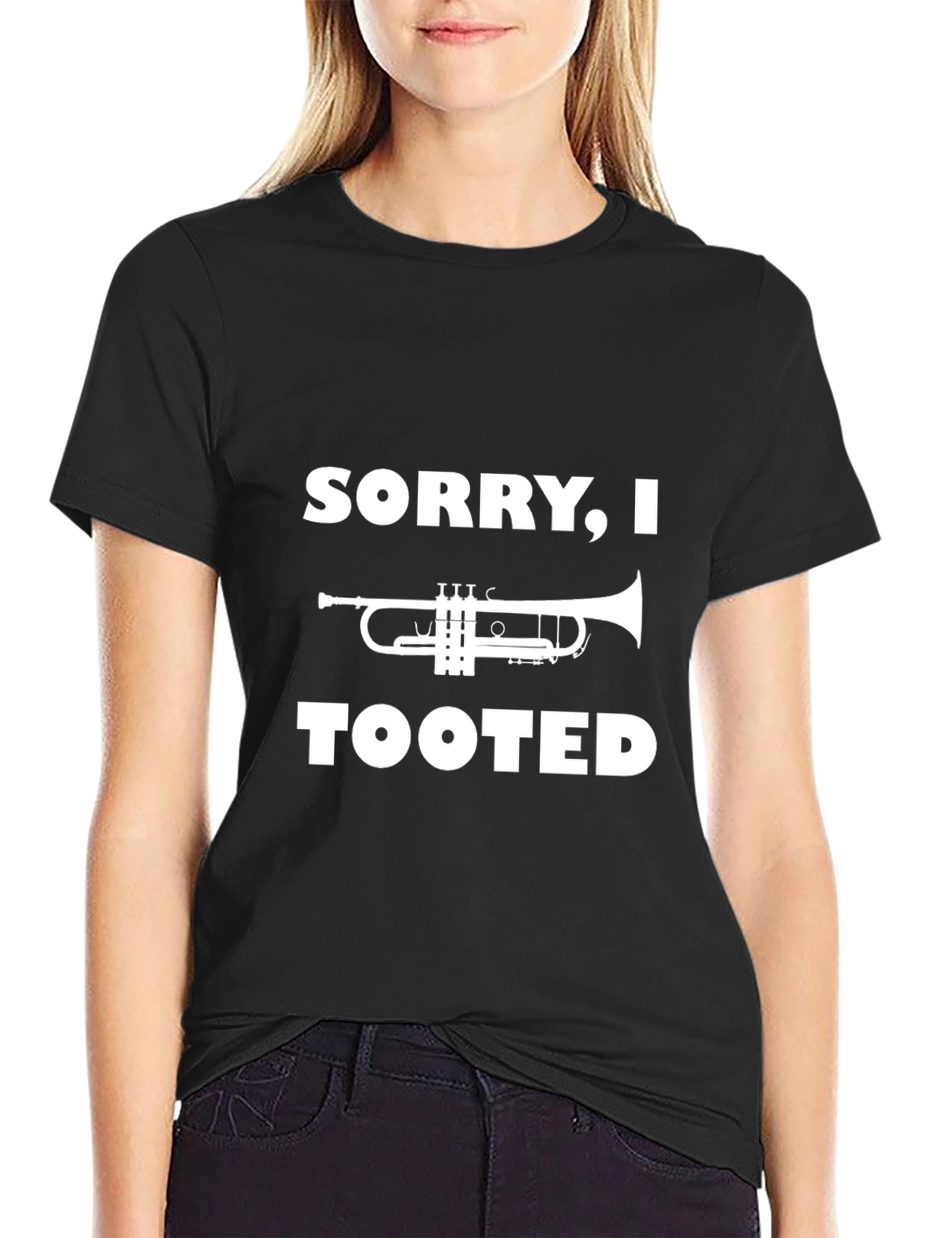 Sorry I Tooted Trumpet T-Shirt