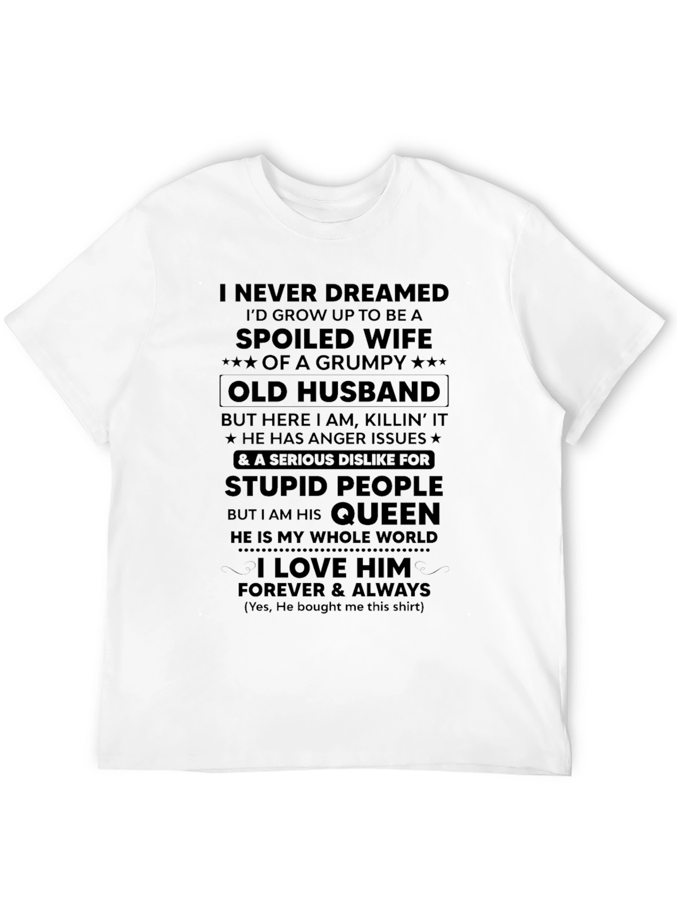 Spoiled Wife Grumpy Old Husband Graphic T-Shirt