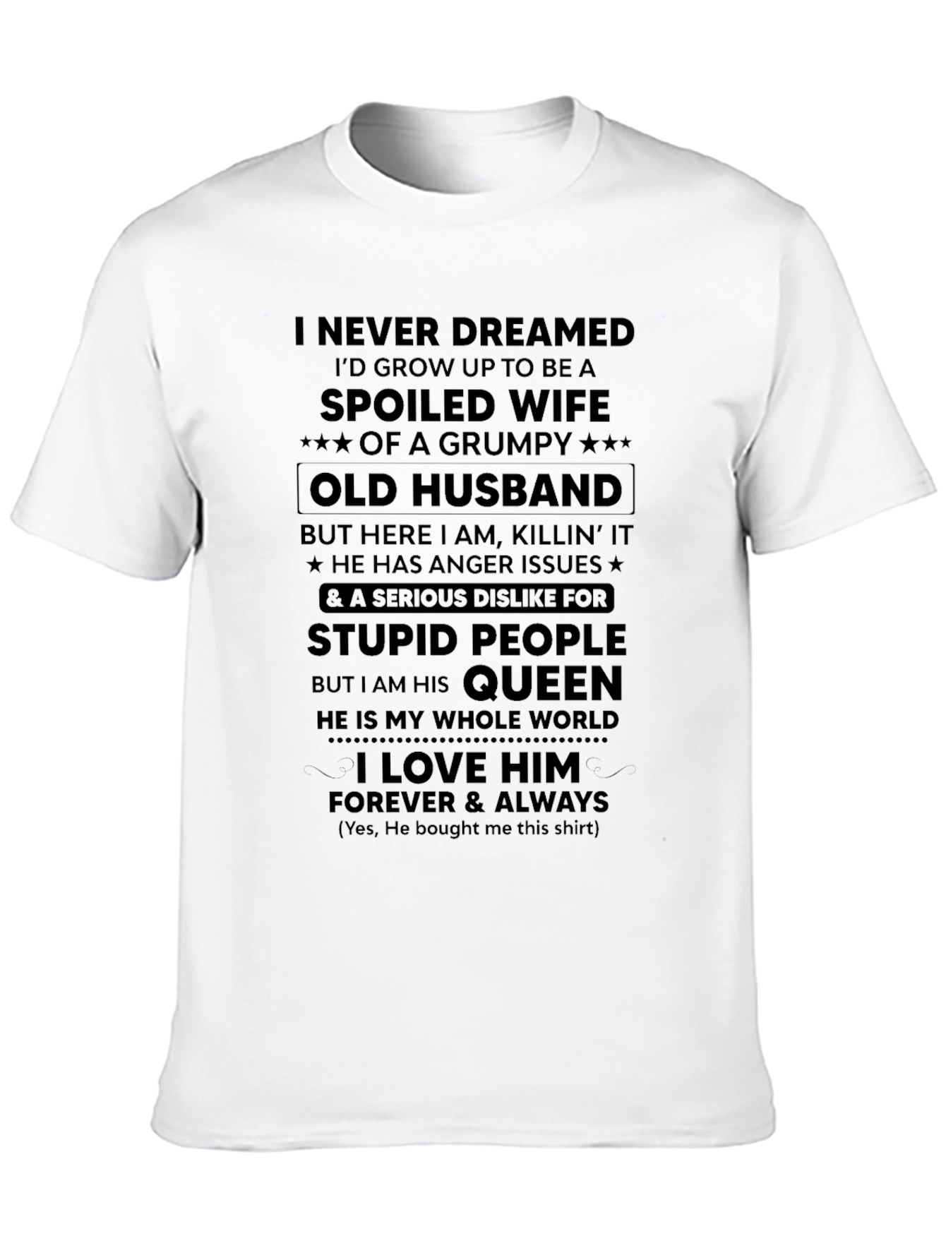 Spoiled Wife Grumpy Old Husband Graphic T-Shirt