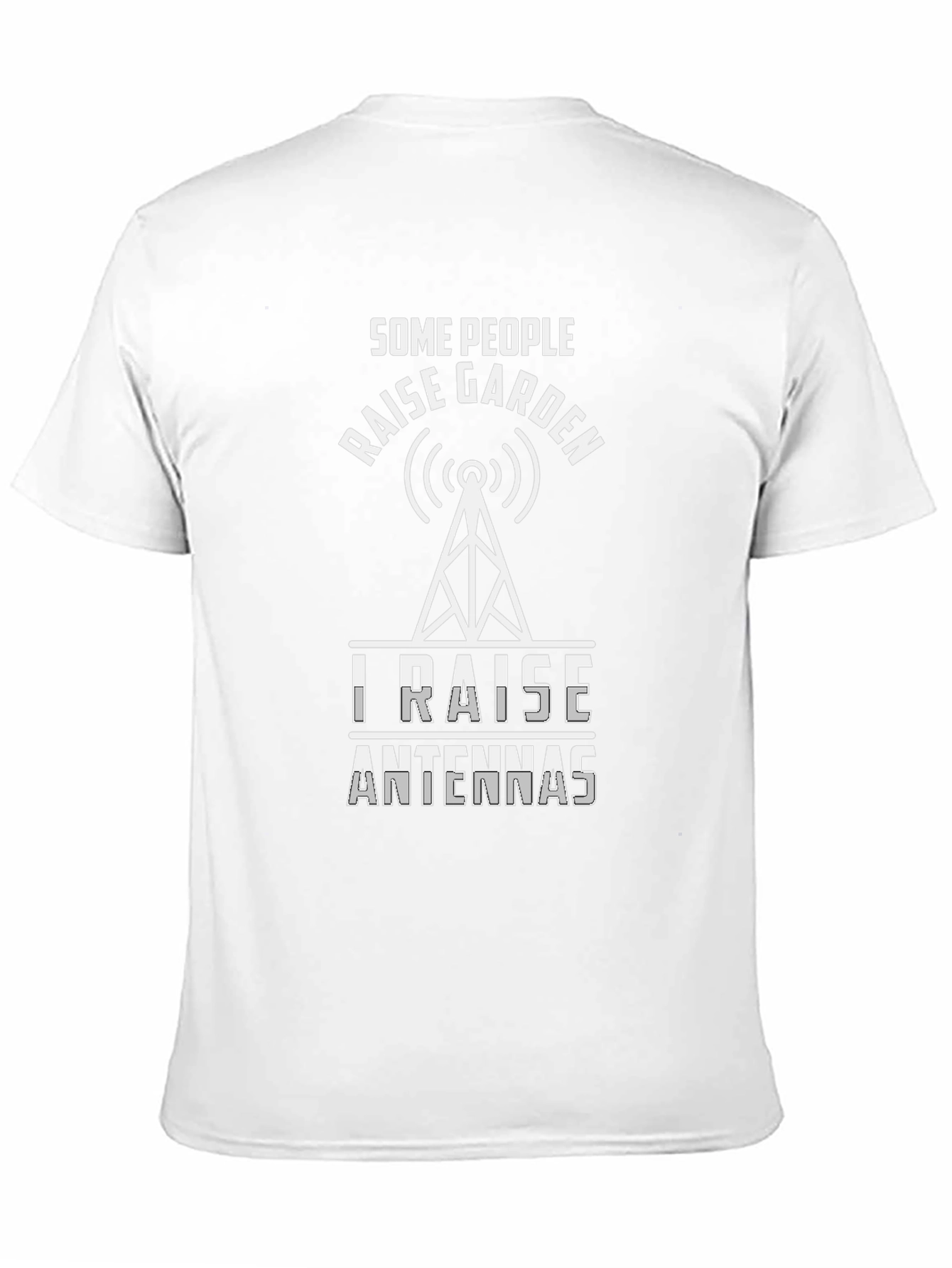 Raise Antennas T-Shirt - Ham Radio Operator Tee