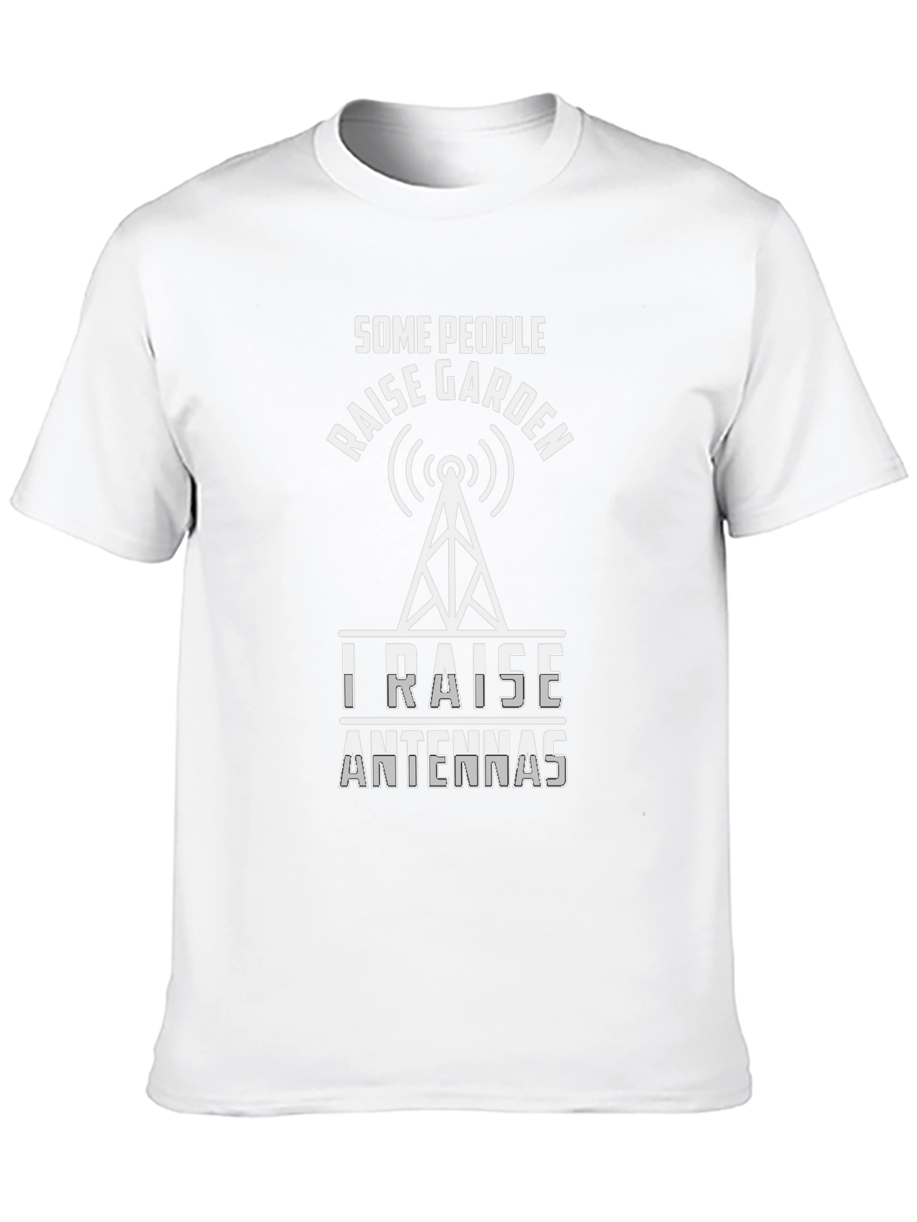 Raise Antennas T-Shirt - Ham Radio Operator Tee